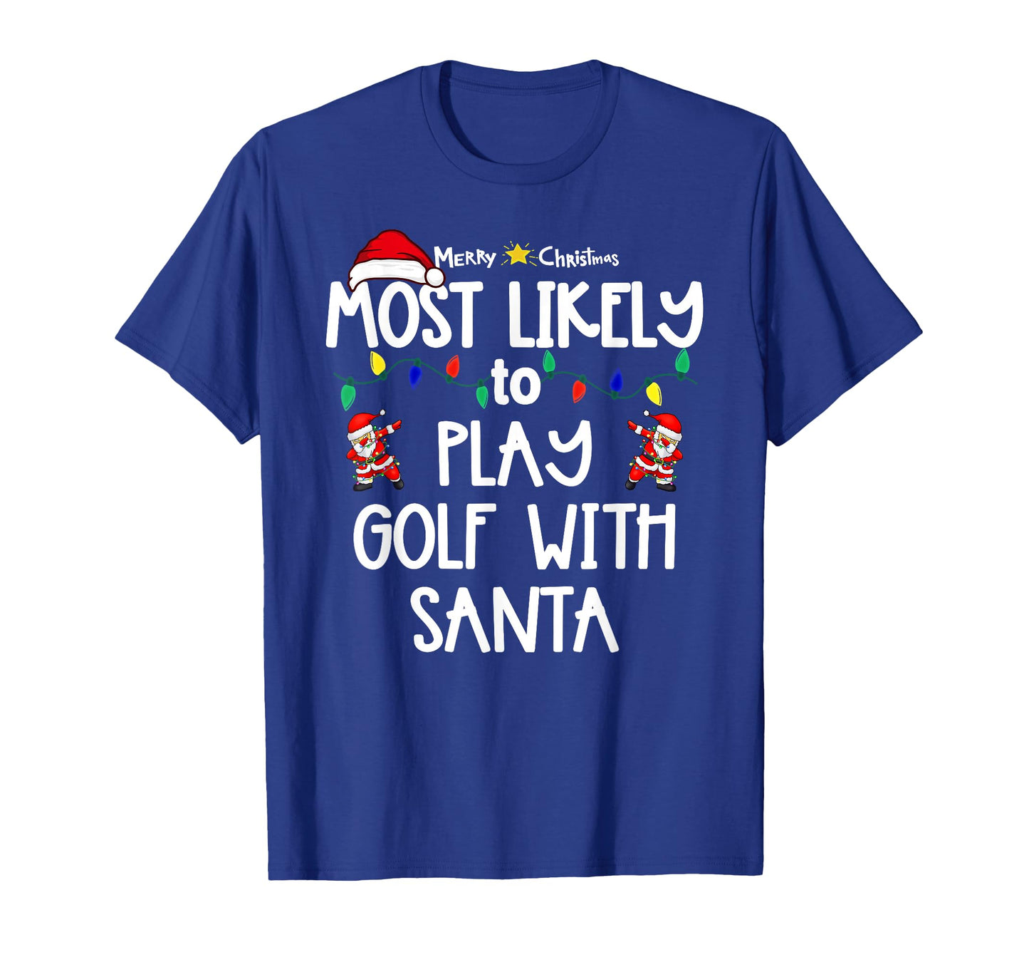 Most Likely to Christmas Shirt Matching Family Pajamas Funny T-Shirt