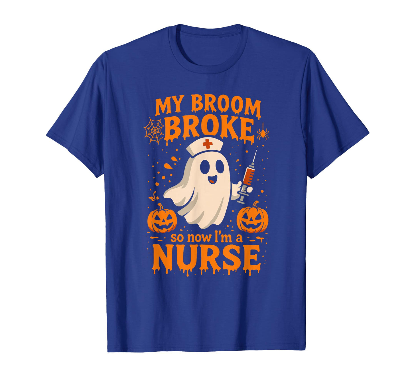 My Broom Broke so Now I'm a Nurse Halloween Design T-Shirt