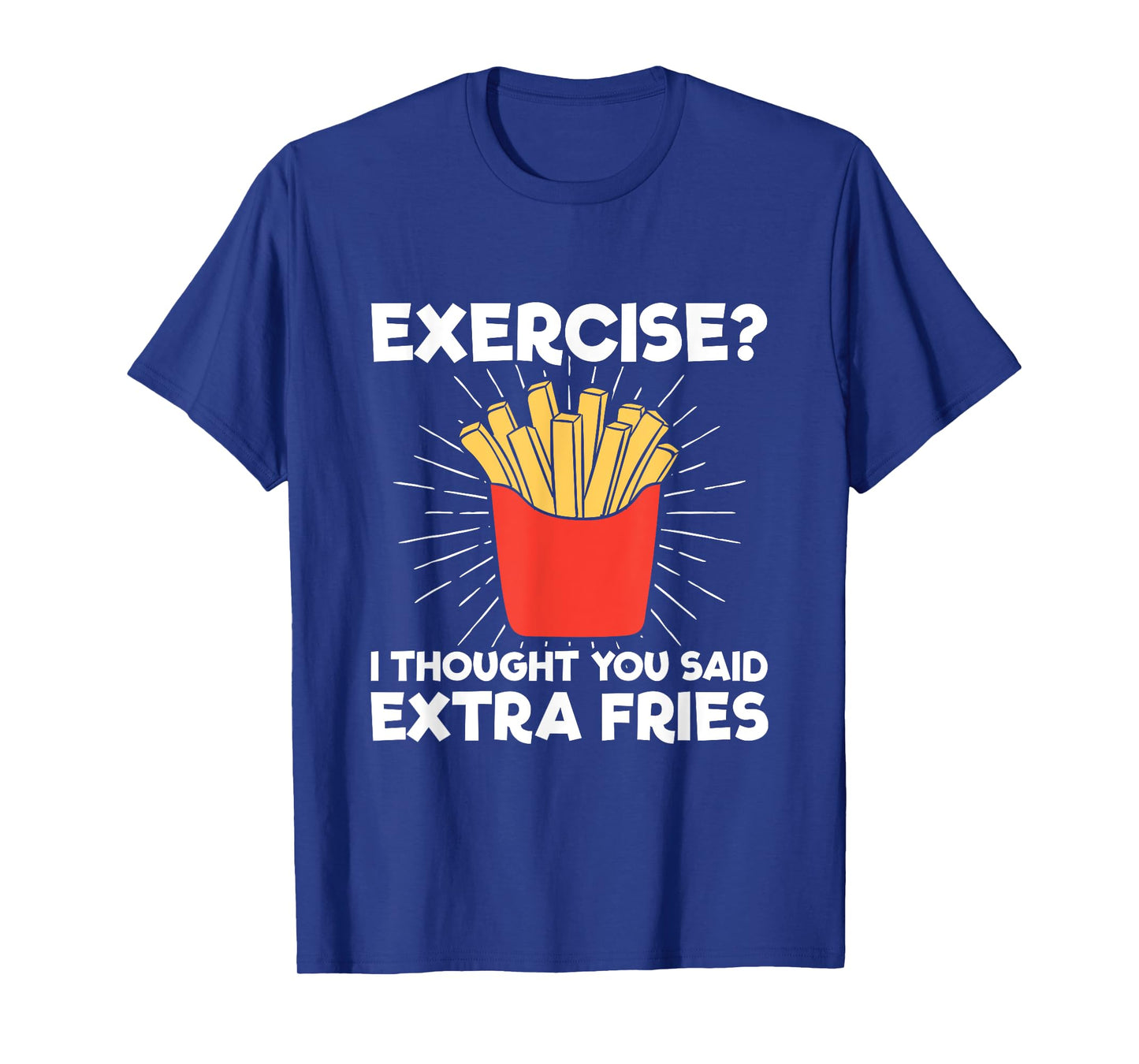 Extra Fries" Funny Workout T-Shirt - Classic Fit, Crew Neck, Short Sleeve, Adult (Black)