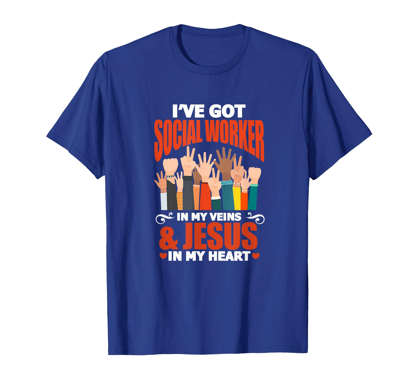 Social Worker I've Got Social Worker In My Veins & Jesus T-Shirt