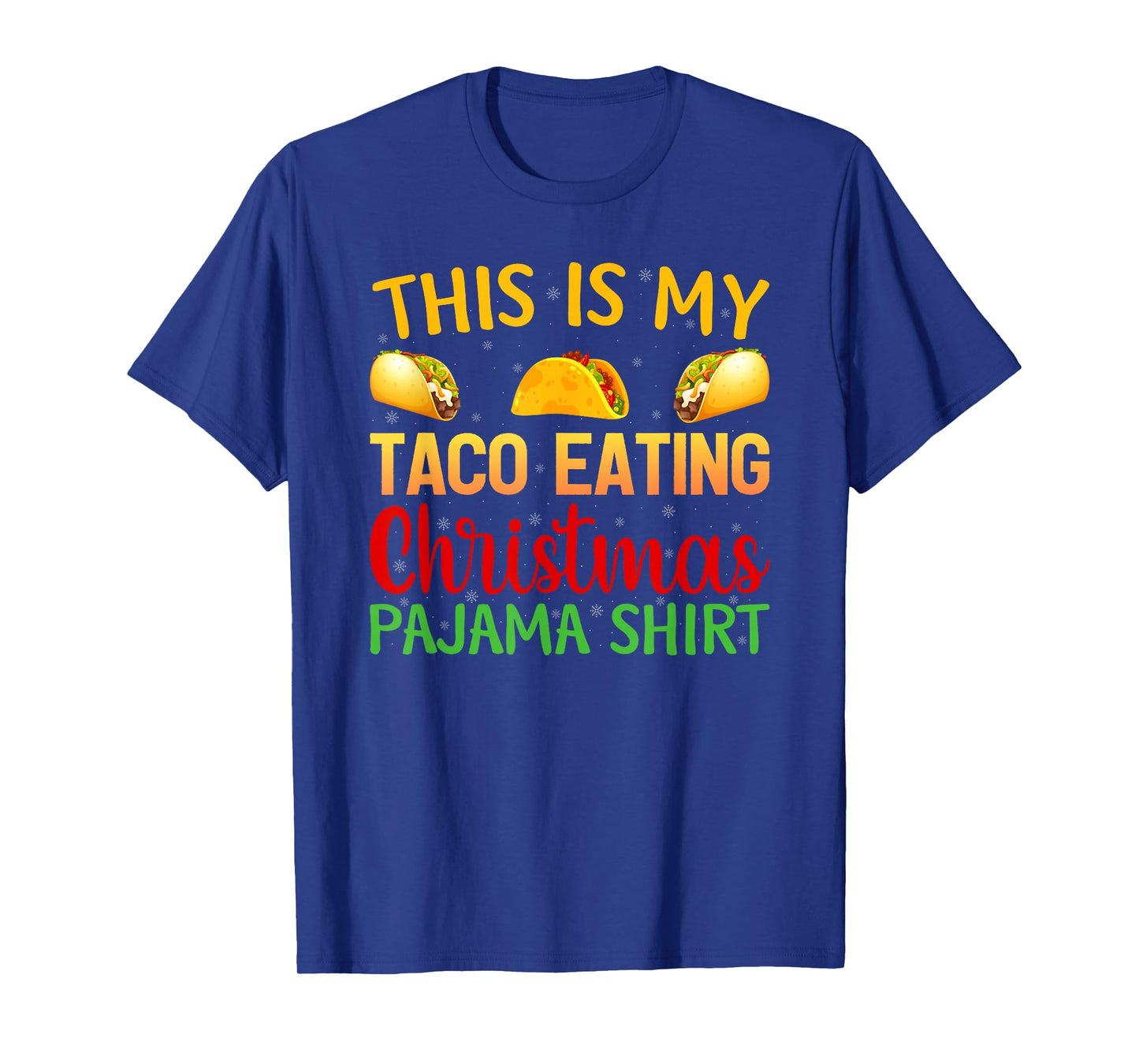 Funny This is My Taco Eating Christmas Pajamas T-Shirt