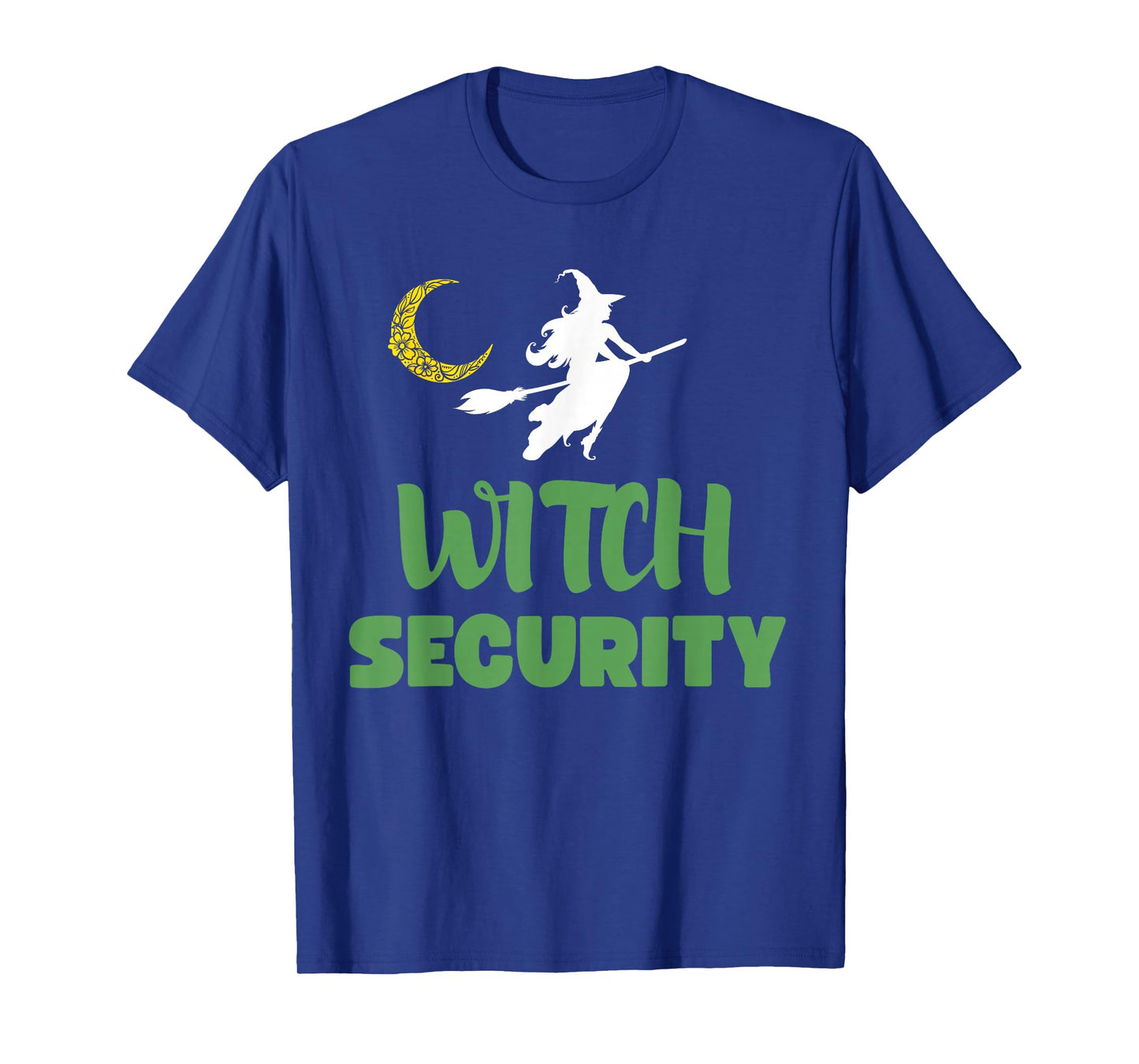Witch Security Funny Mom Dad Witch Family Witch Squad T-Shirt