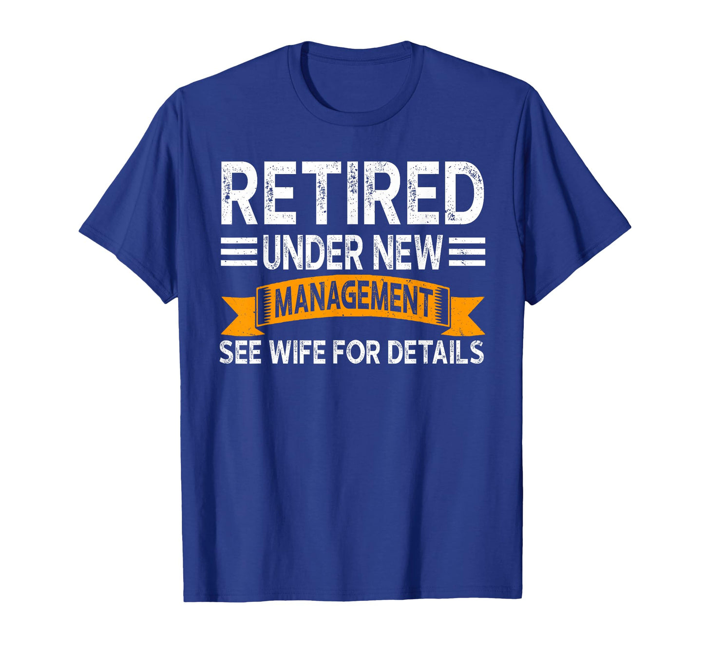 Retirement Men Vintage Retired Under New Management See Wife T-Shirt