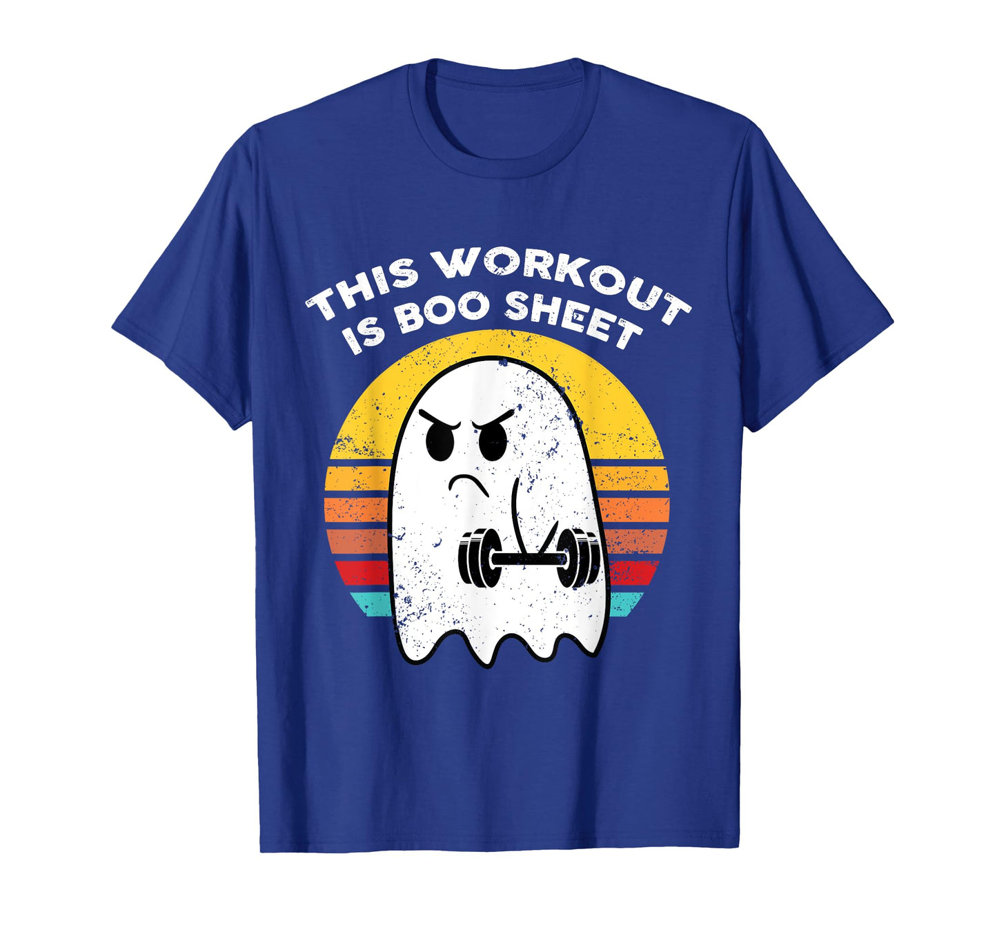 Funny This Workout Is Boo Sheet Halloween Ghost Exercise Gym T-Shirt