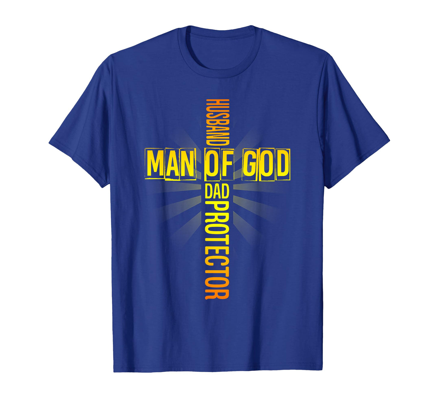 Mens Man Of God Husband Dad Protector Fathers Day Religious Cross T-Shirt