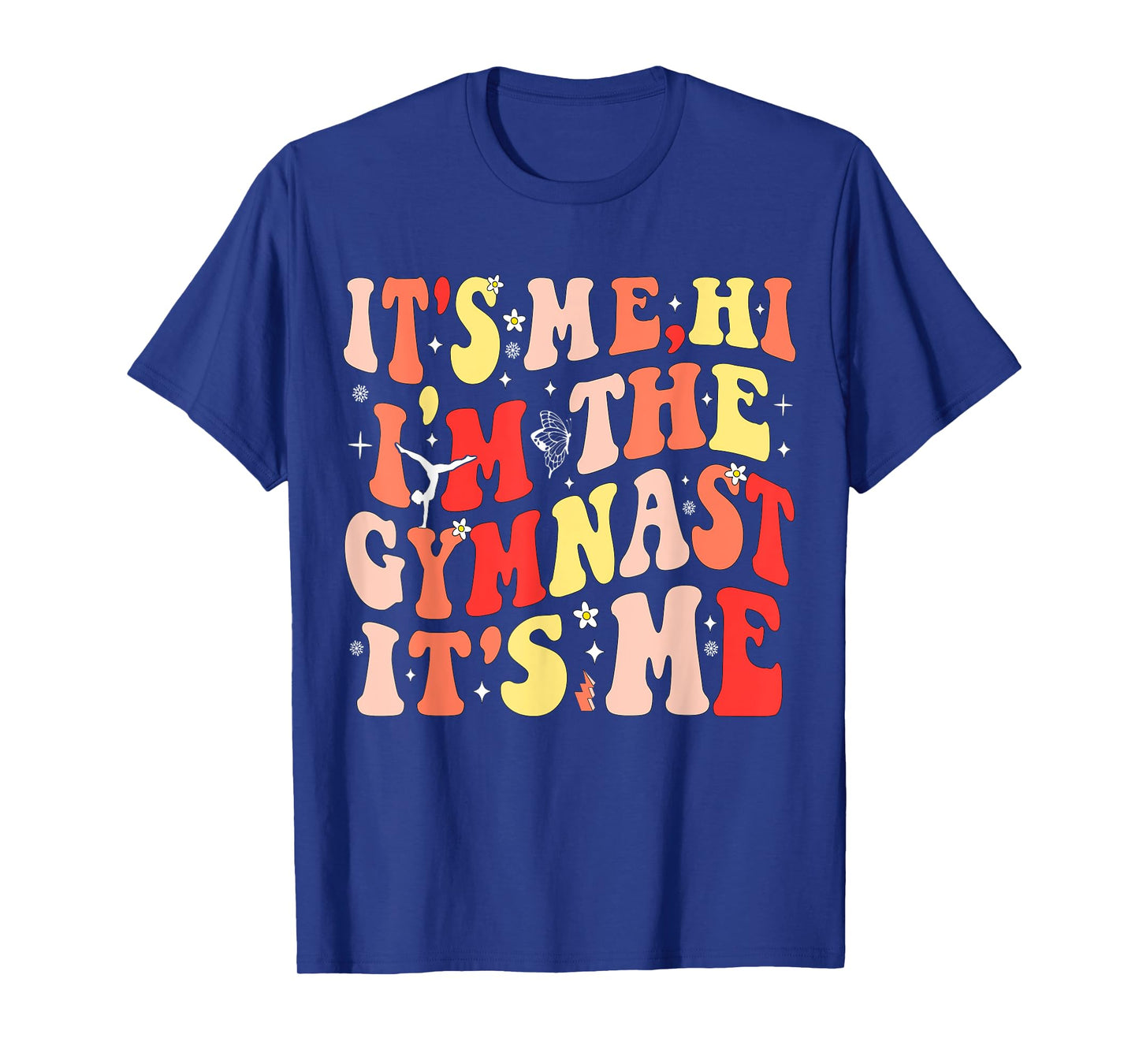 It’s Me Hi I’m The Gymnast It’s Me Exercise Lovers Girls T-Shirt