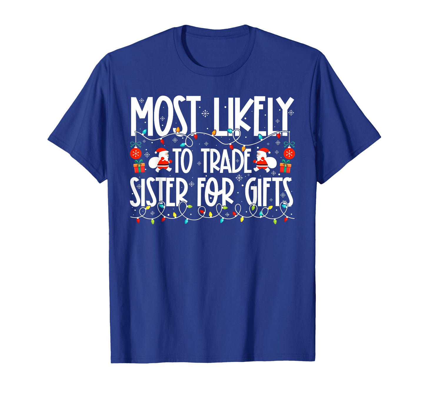 Most Likely to Trade Sister Family Christmas T-Shirt