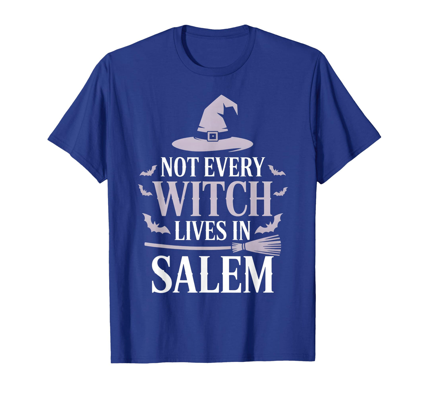 Not Every Witch Lives in Salem T-Shirt