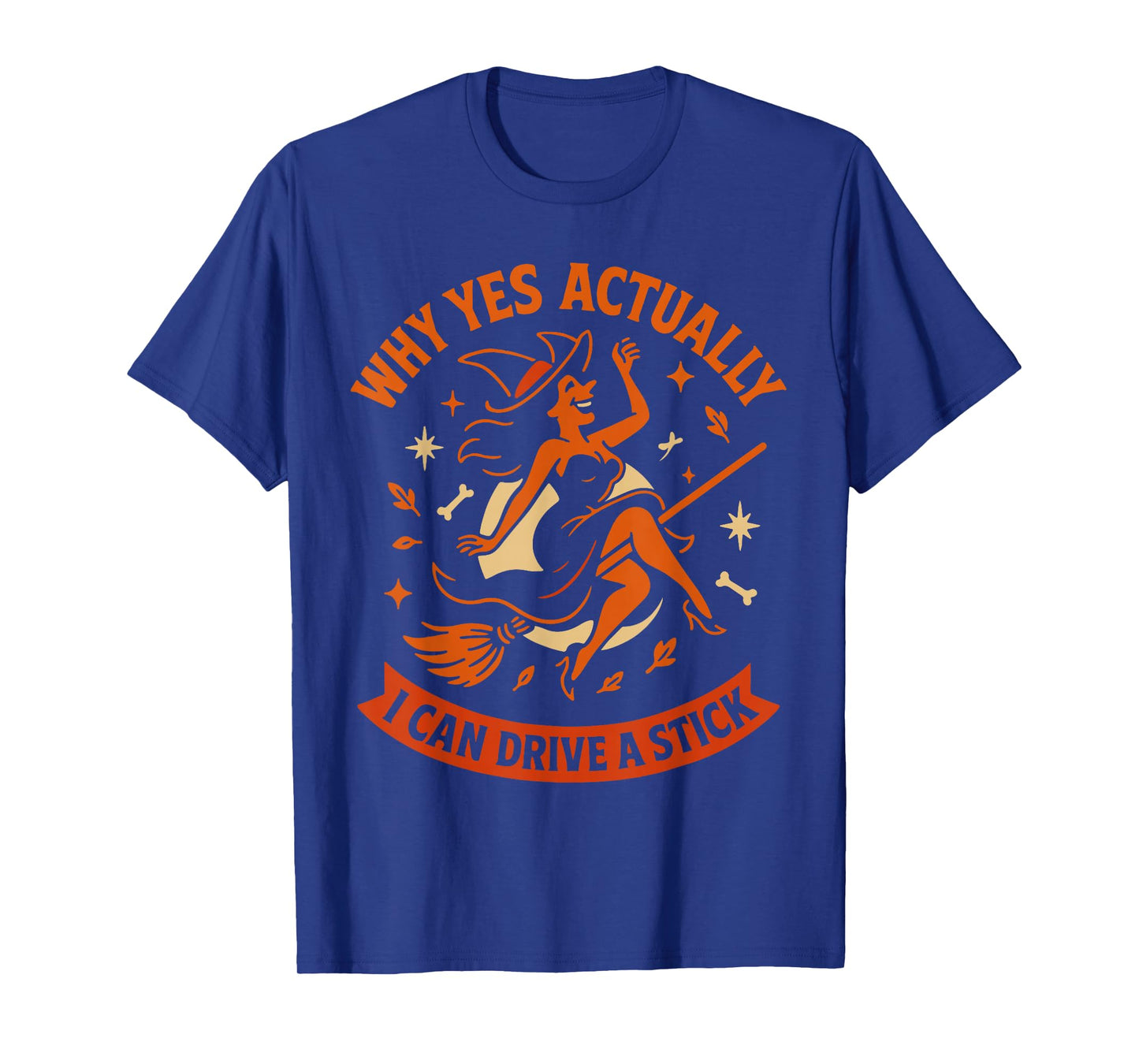 Why Yes Actually I Can Drive A Stick Witch T-Shirt