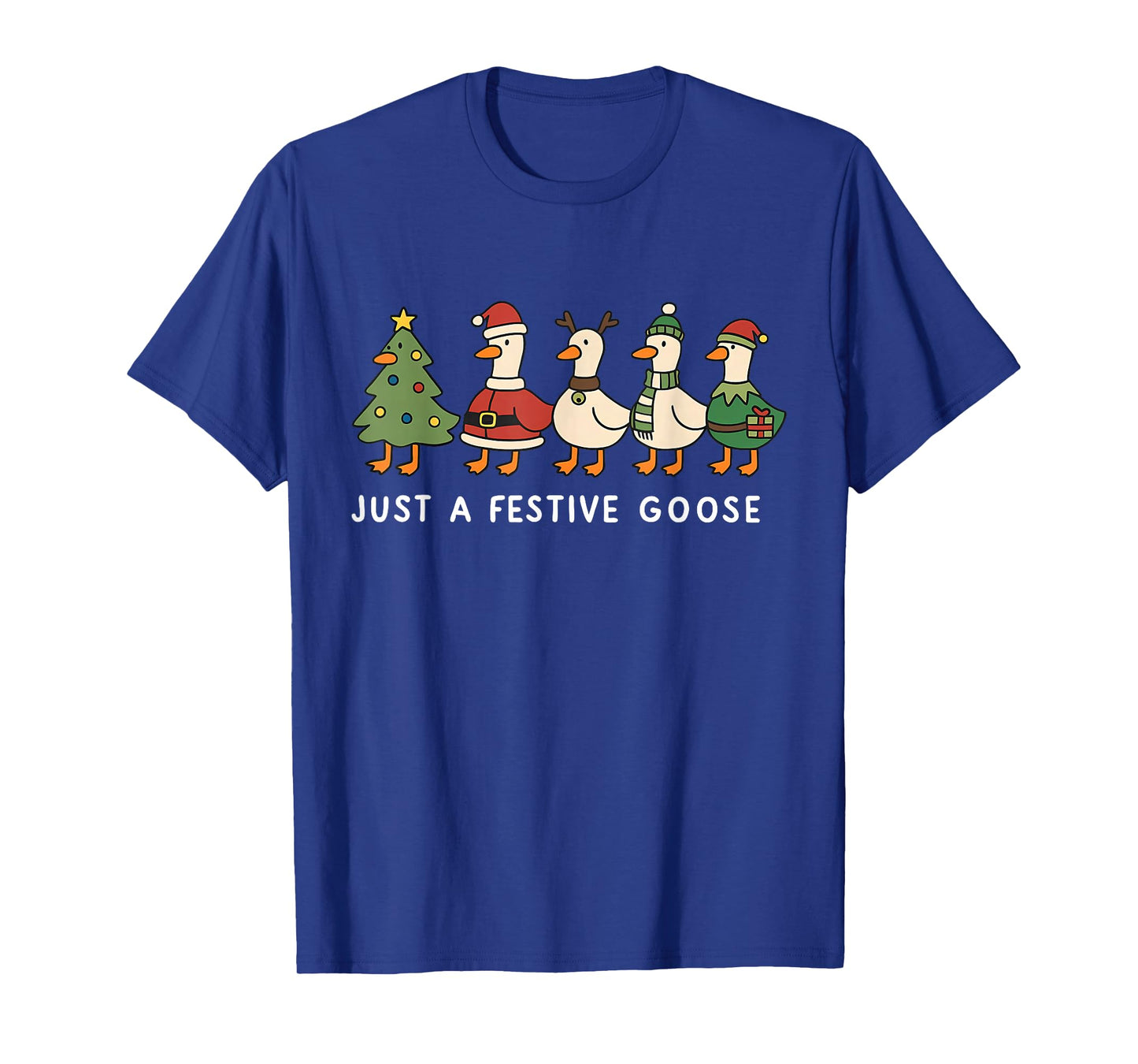 Cute Funny Just A Festive Goose Santa Reindeers Merry Xmas T-Shirt