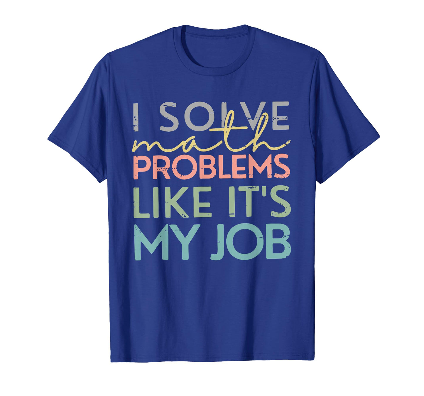 Retro I Solve Math Problems Like It's My Job Back To School T-Shirt