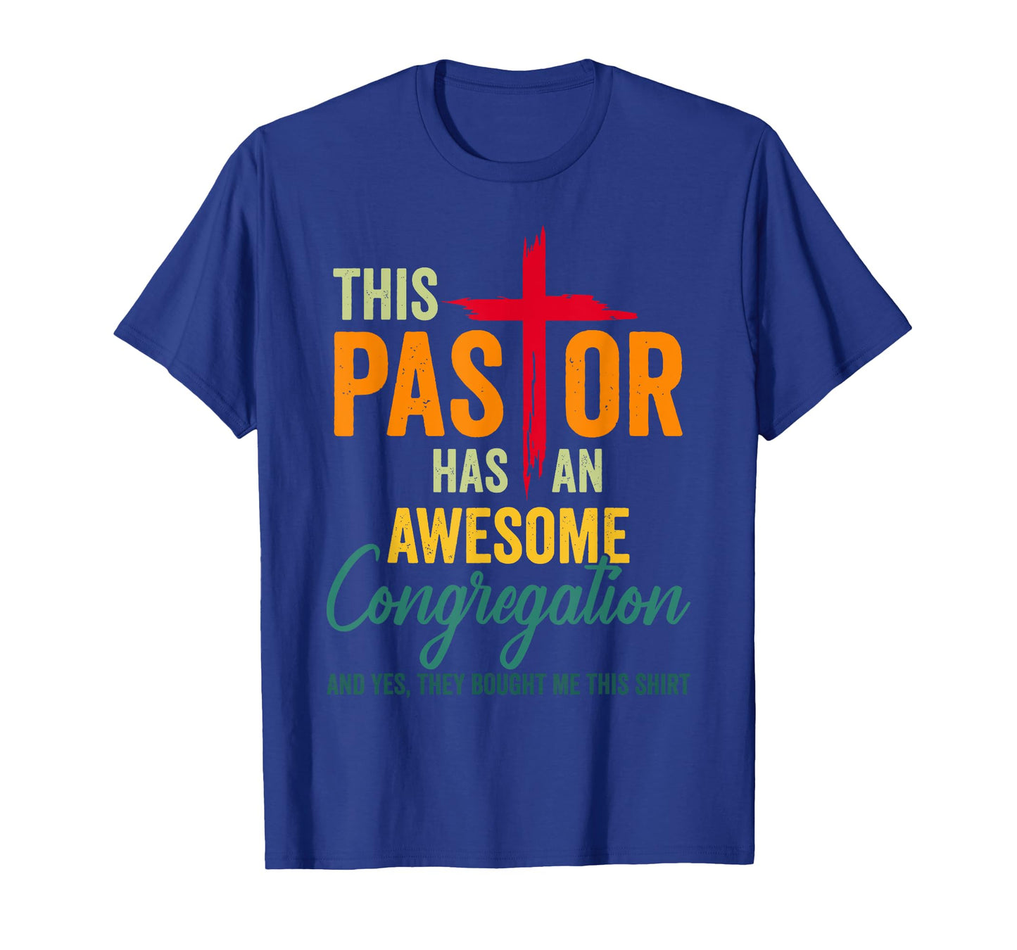 This Pastor Has An Awesome Congregation Preacher T-Shirt