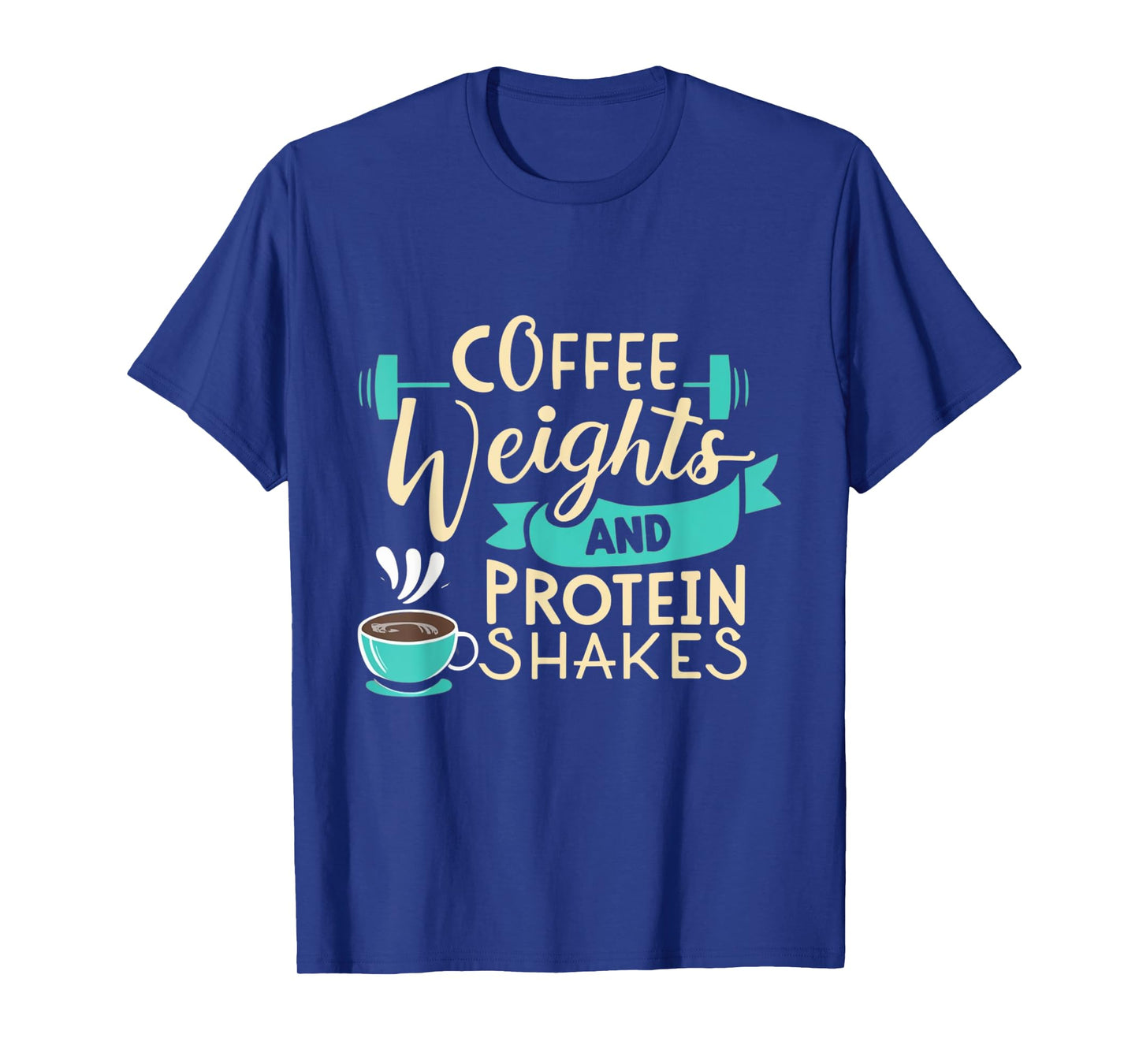 Funny Coffee Weights and Protein Shakes Workout Gym Beans T-Shirt