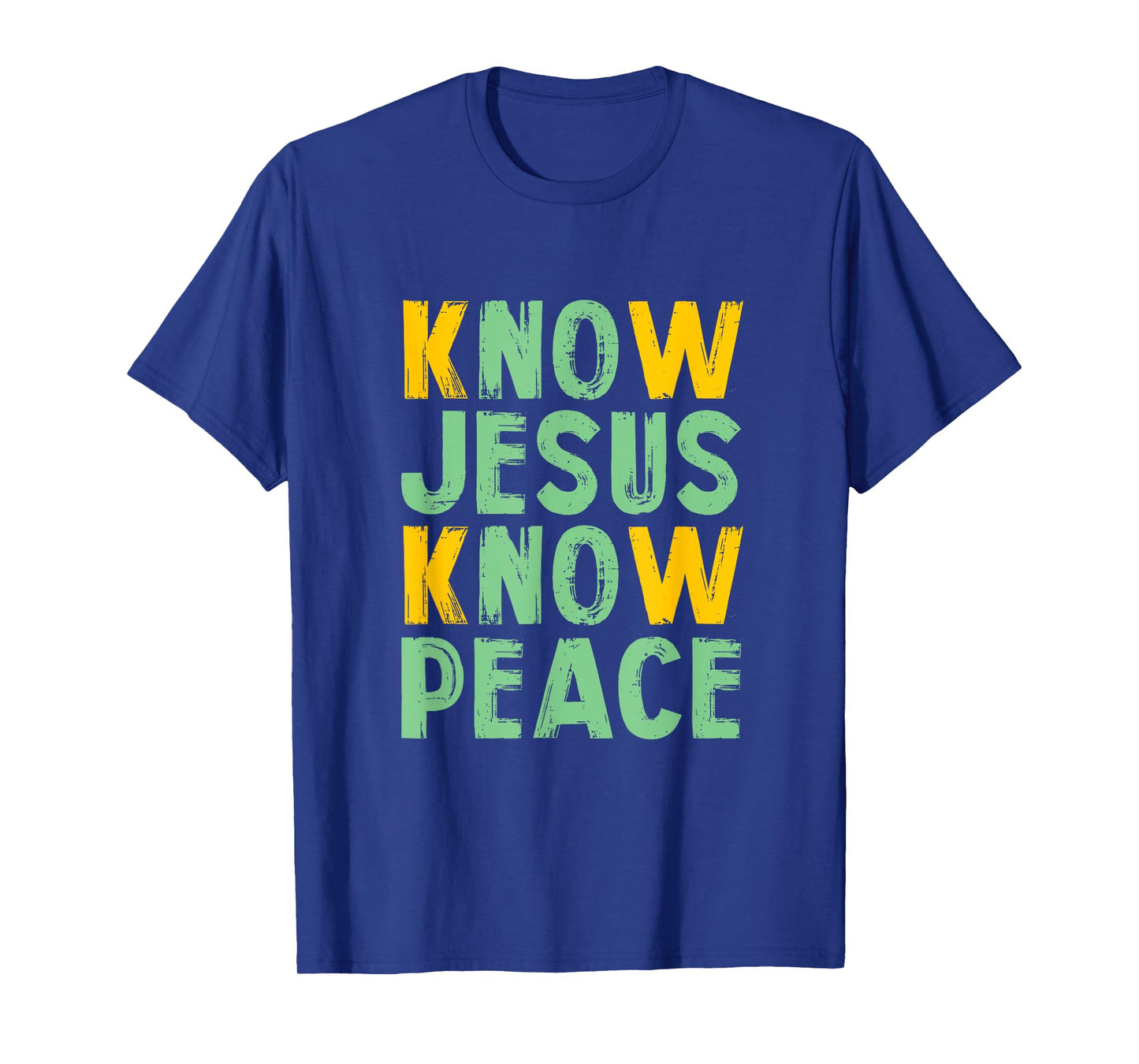 Know Jesus know peace - knowing god design T-Shirt