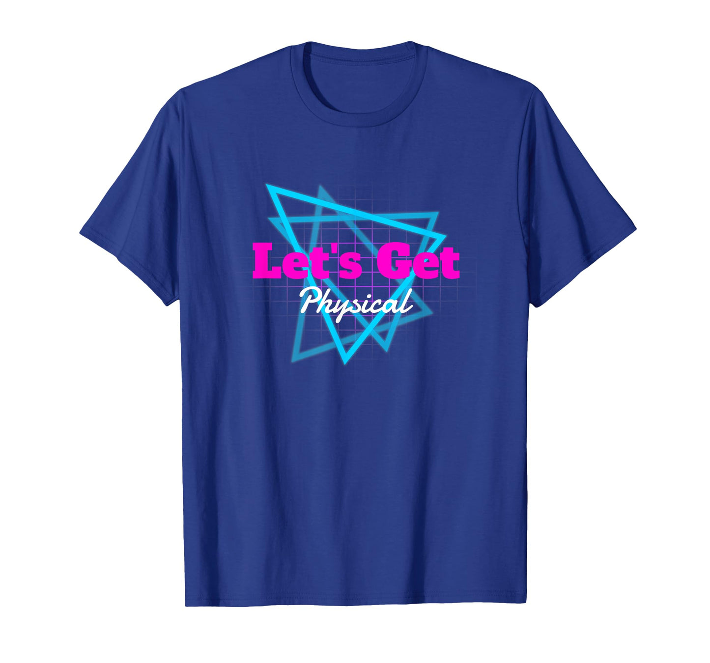80's Workout Gym Lets Get Physical Totally Rad Gift T-Shirt
