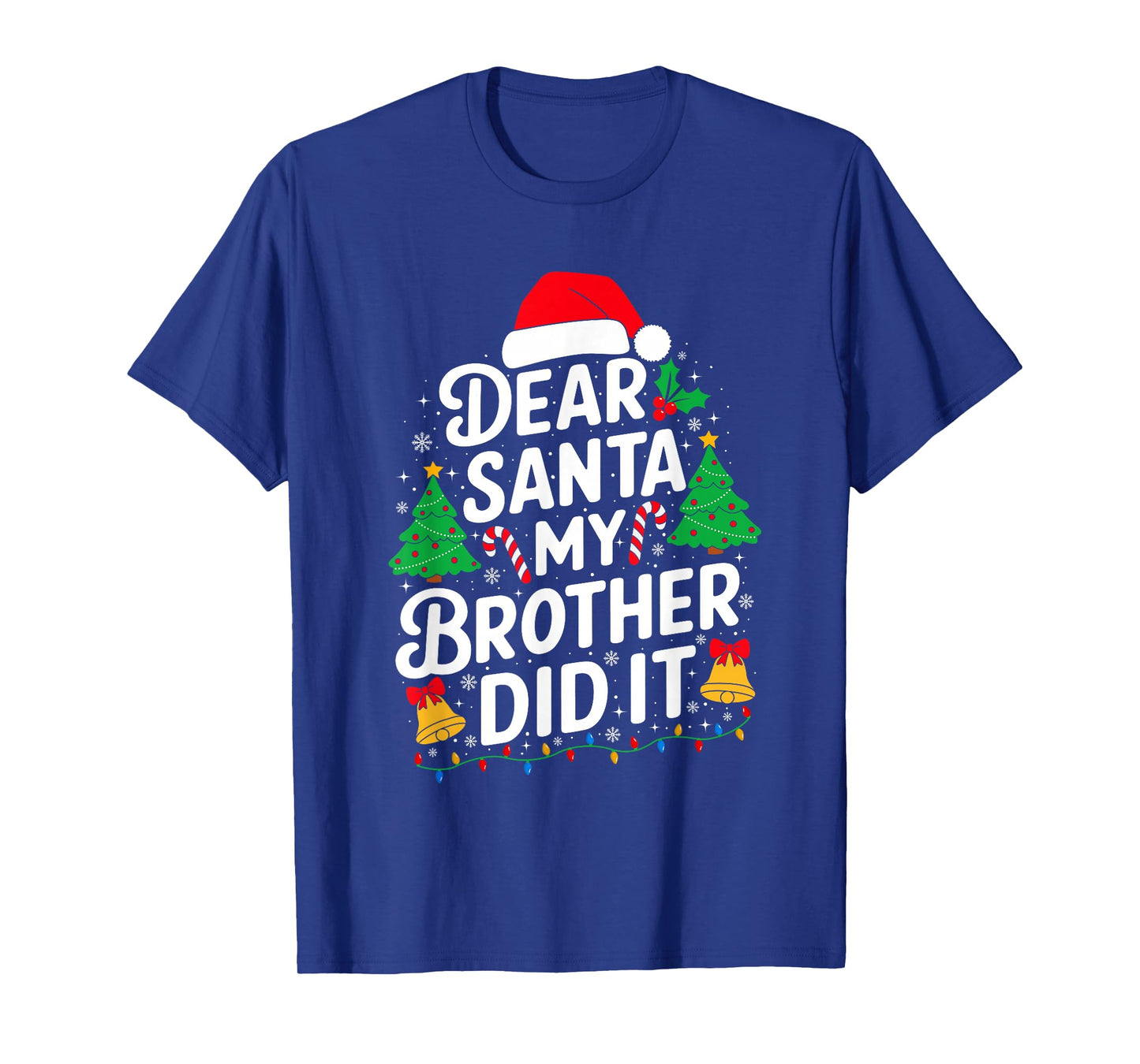 Dear Santa My Brother Did It Funny Christmas Girls Sibling T-Shirt