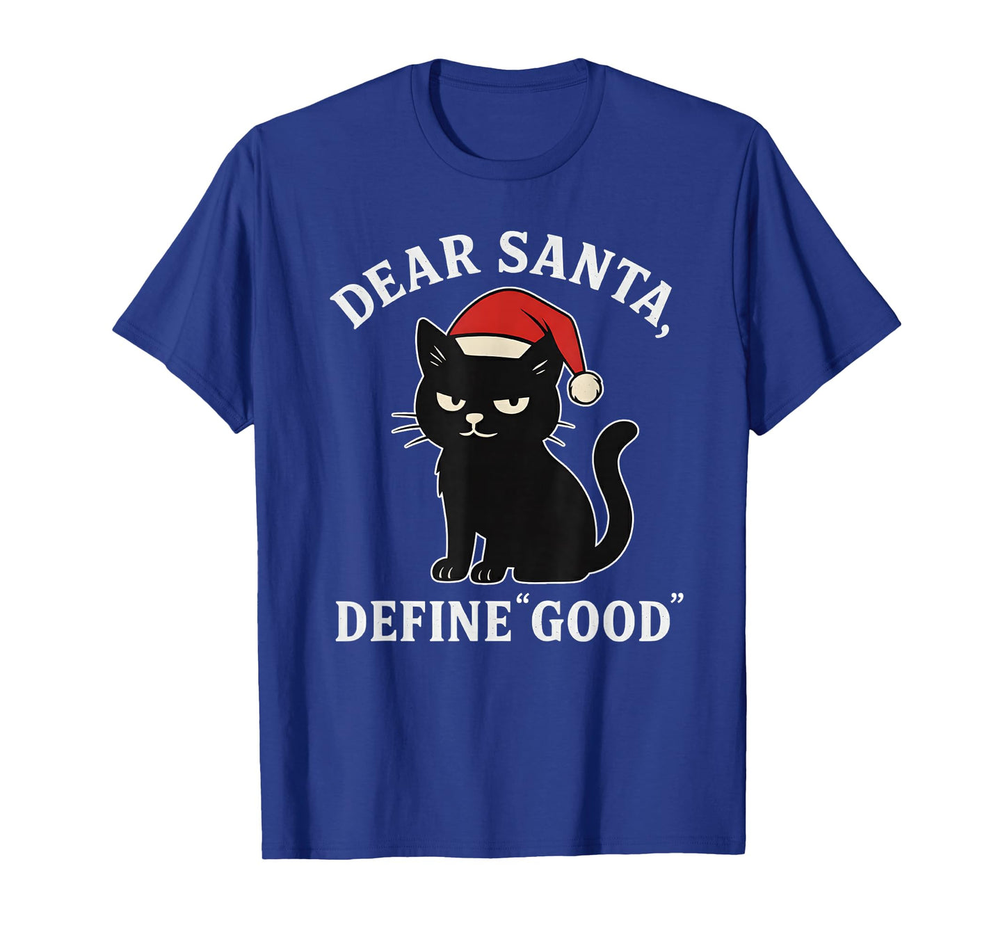 Dear Santa, Define Good Women Funny Santa T-Shirt