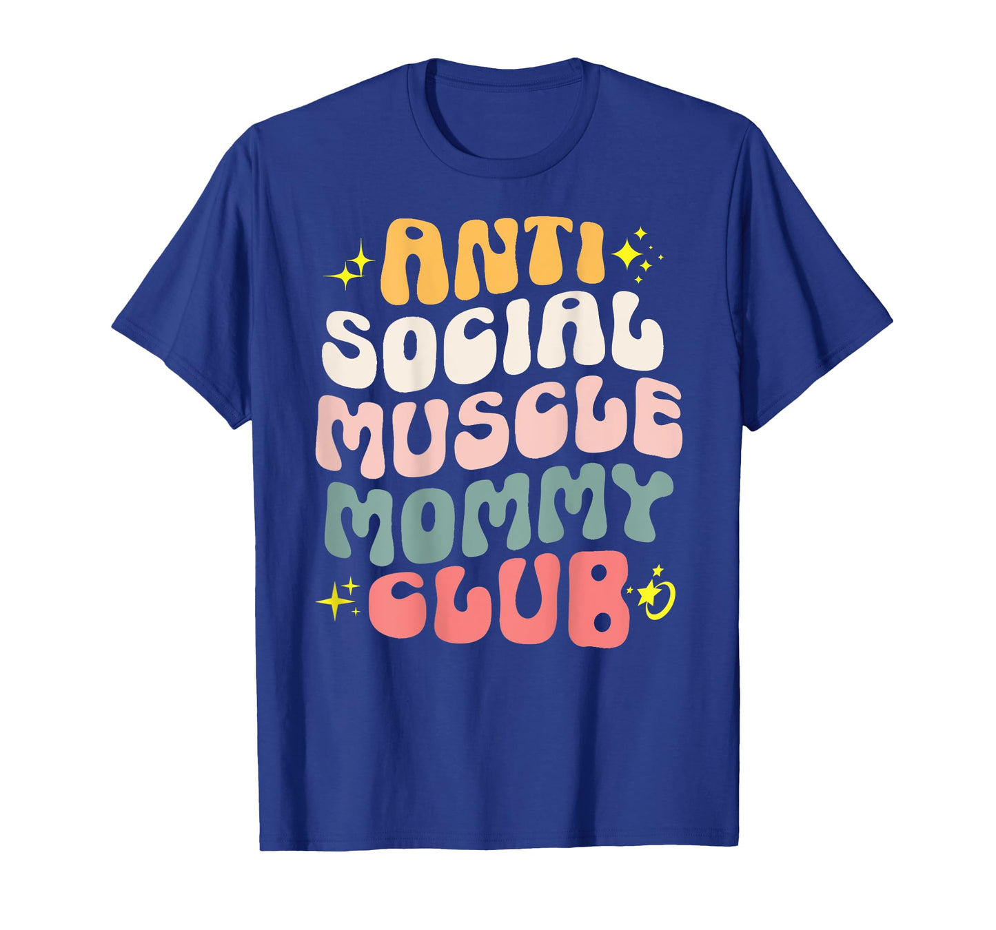 Anti Social Muscle Mommy Club Groovy Pump Cover Funny T-Shirt