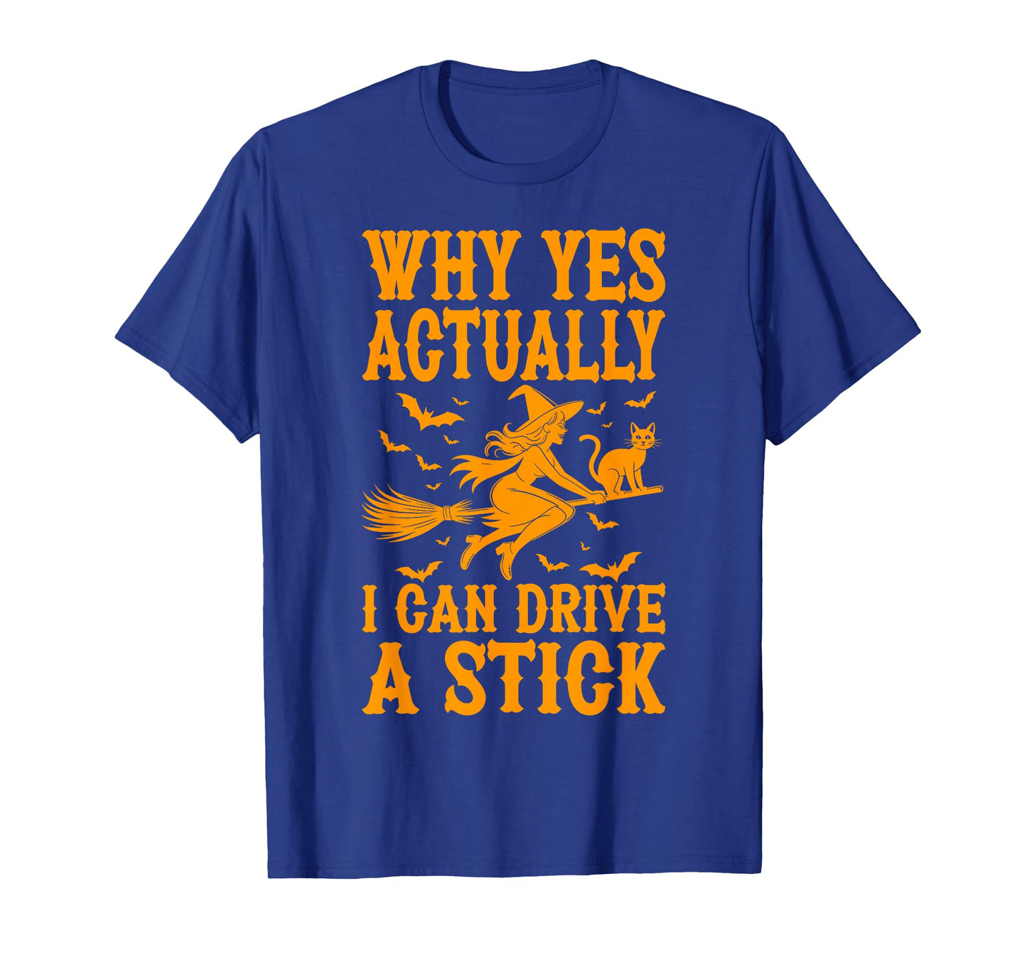 Why Yes Actually I Can Drive A Stick T-Shirt