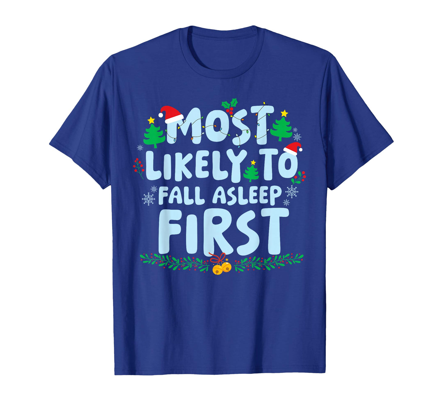 Most Likely to Fall Asleep First Family Matching Christmas T-Shirt