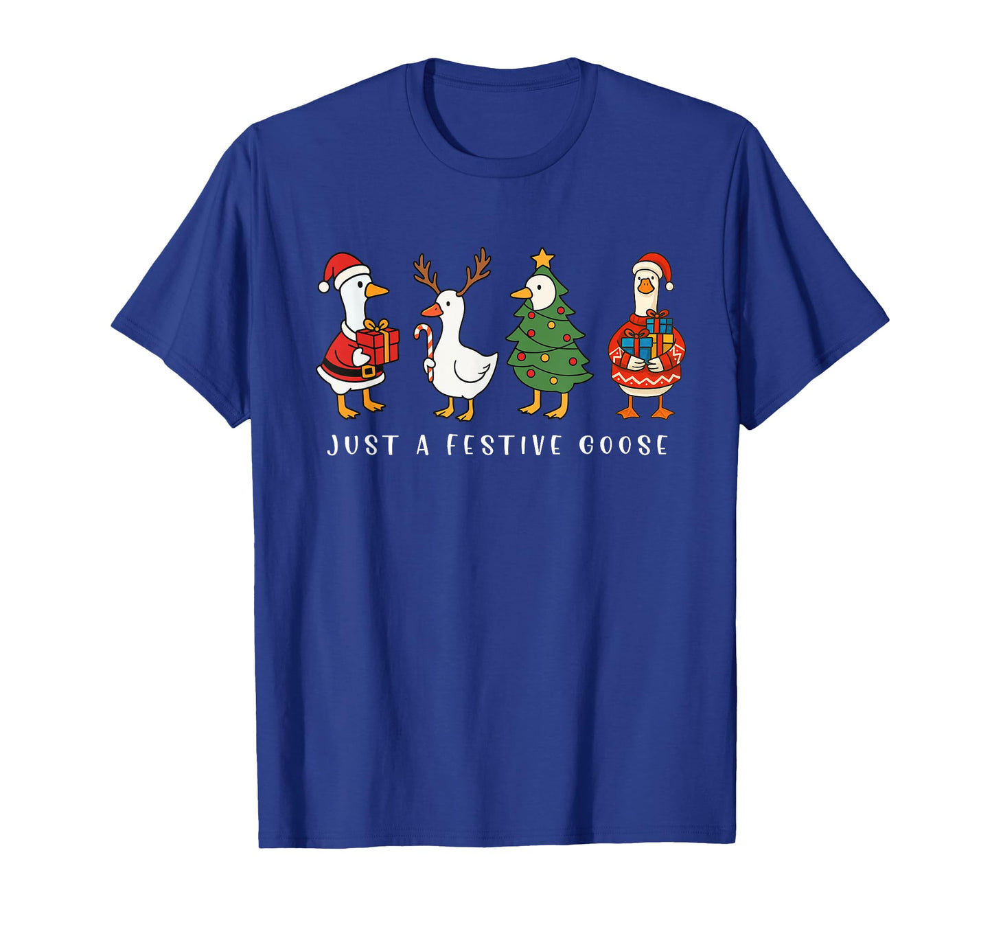 Just A Festive Goose Funny Santa Goose Silly Merry Xmas T-Shirt