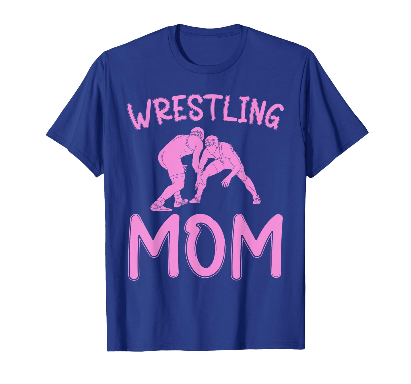Funny Wrestling Mom for Wrestler Fans Wrestling Women T-Shirt