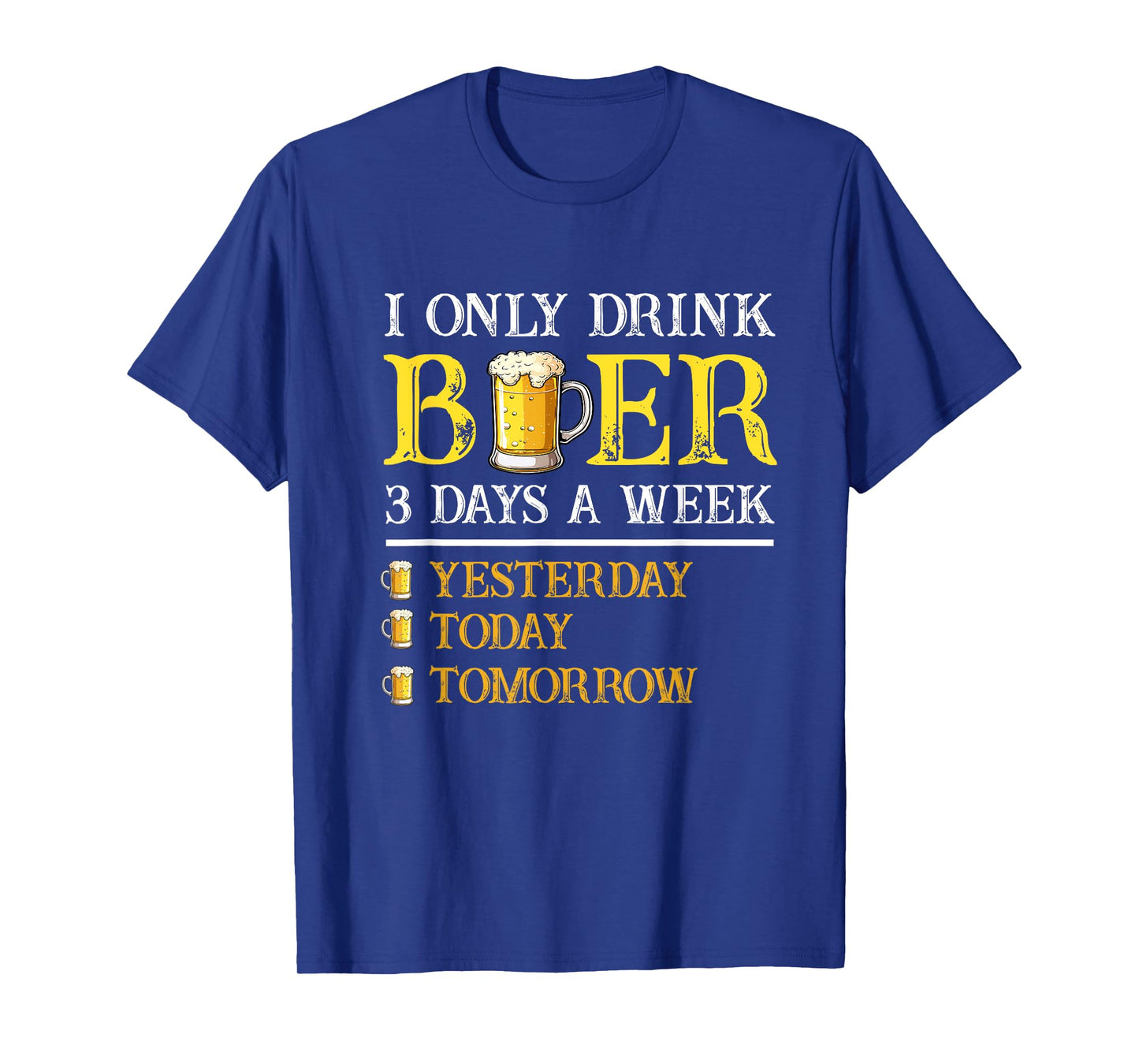 I Only Drink Beer Three Times A Week Vintage Beer Funny Beer T-Shirt