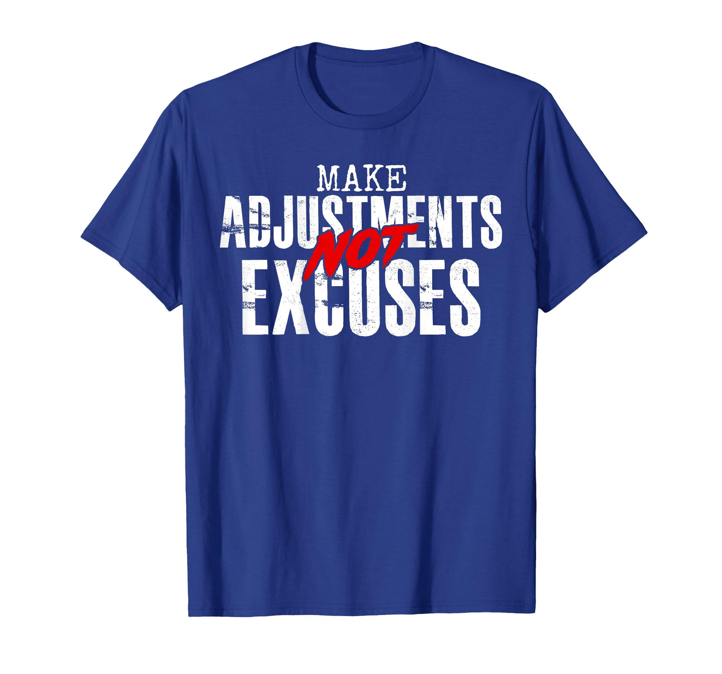 Make Adjustments Not Excuses Funny Gym Workout Fitness BACK T-Shirt