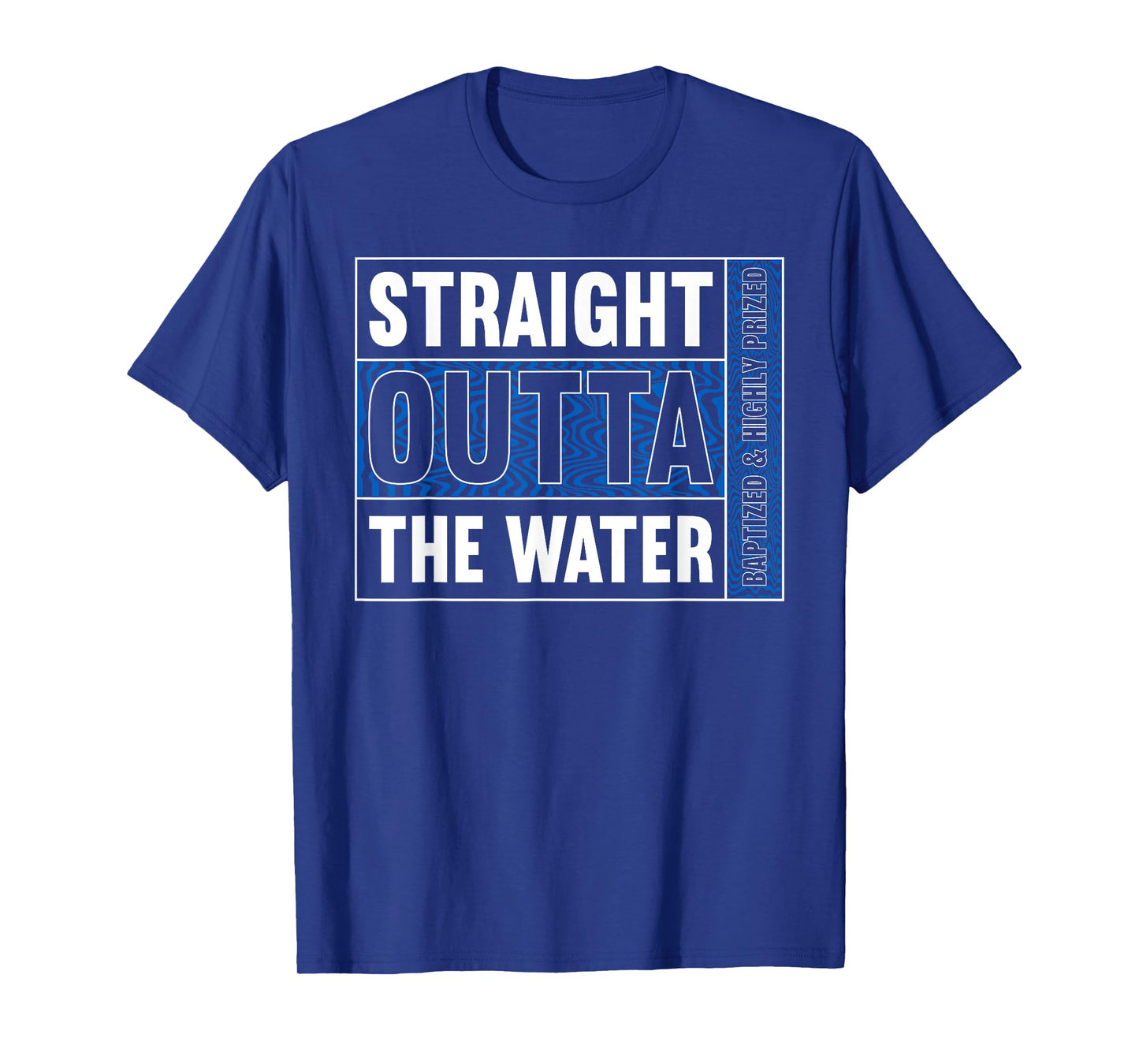 Straight Outta Water Shirt Baptism Shirt Christian Baptism T-Shirt