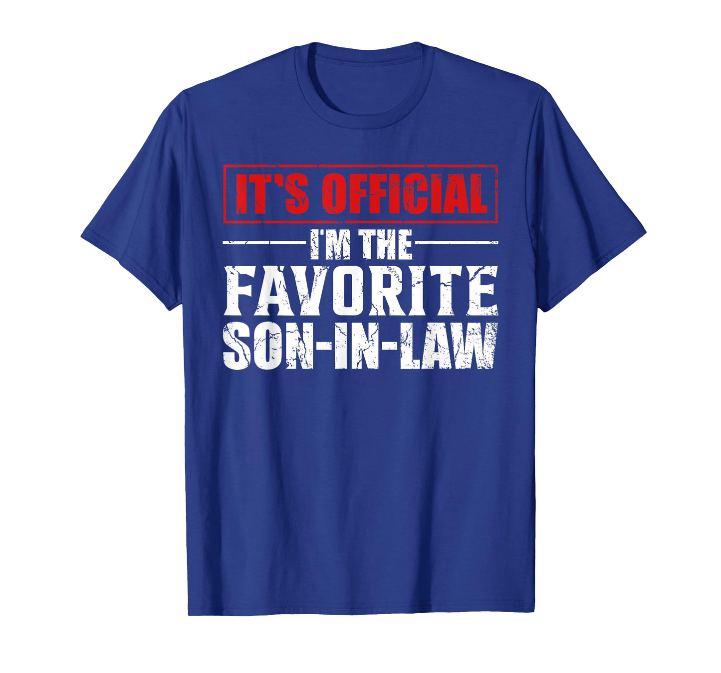Funny Son In-Law, It's Official I'm The Favorite Son In-Law T-Shirt