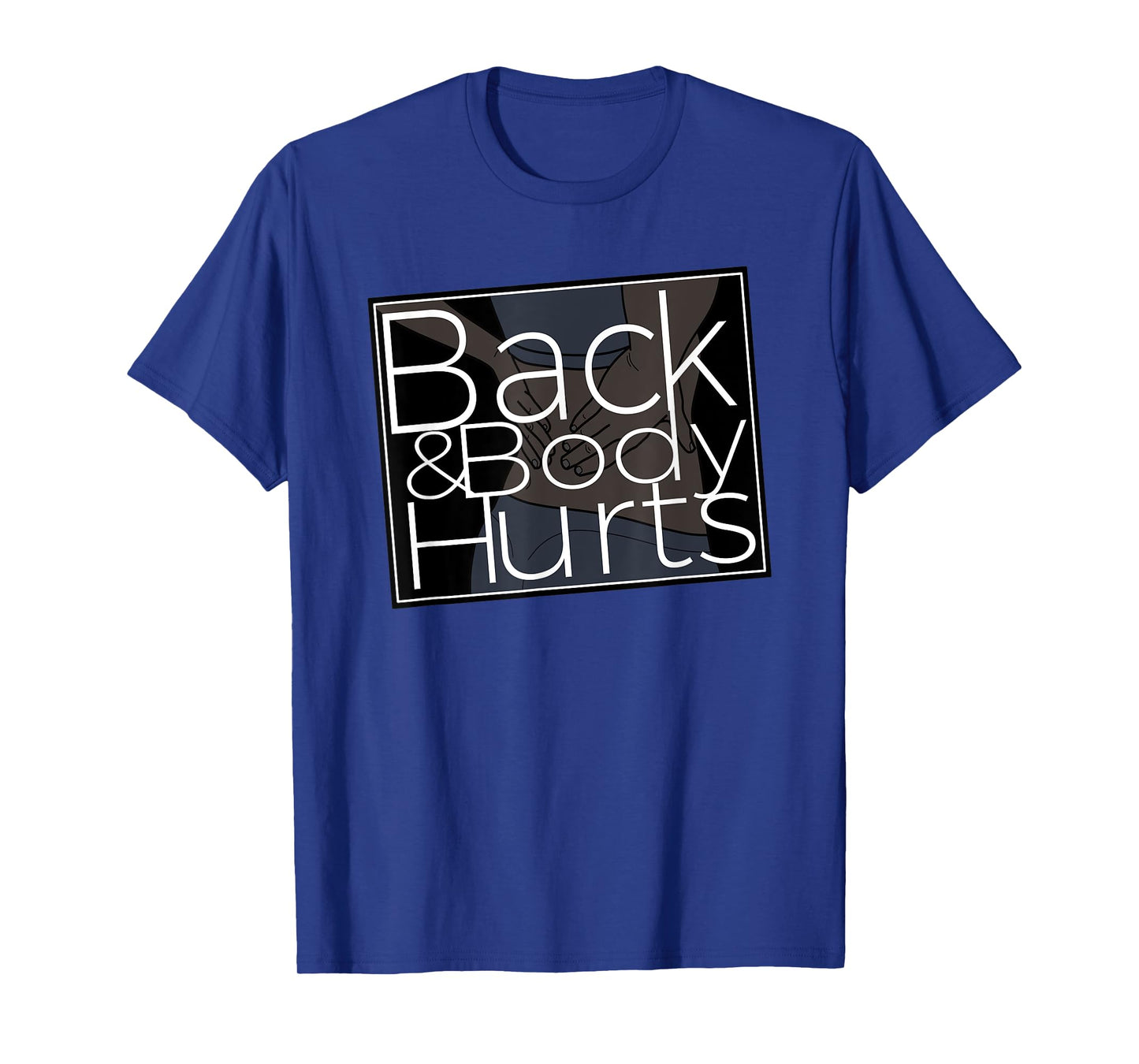 Silly Back And Body Hurts Meme Satire T-Shirt