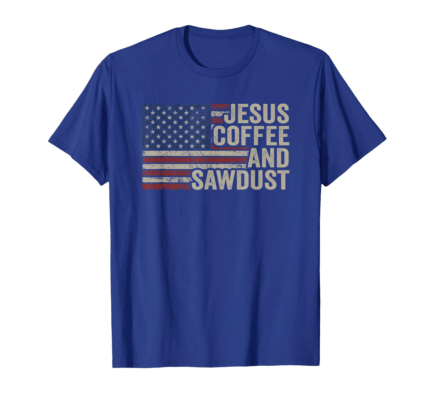 Jesus Coffee & Sawdust - Christian Carpenter Woodworking USA T-Shirt