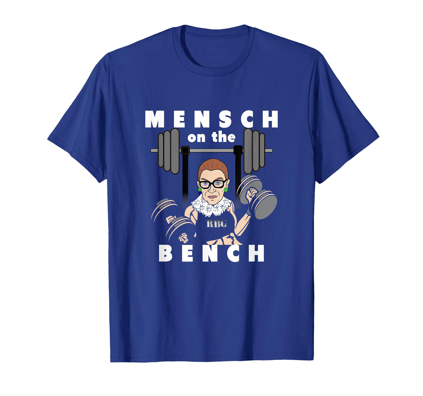 Mensch on the Bench Workout With Ruth Gym Lift Weights T-Shirt