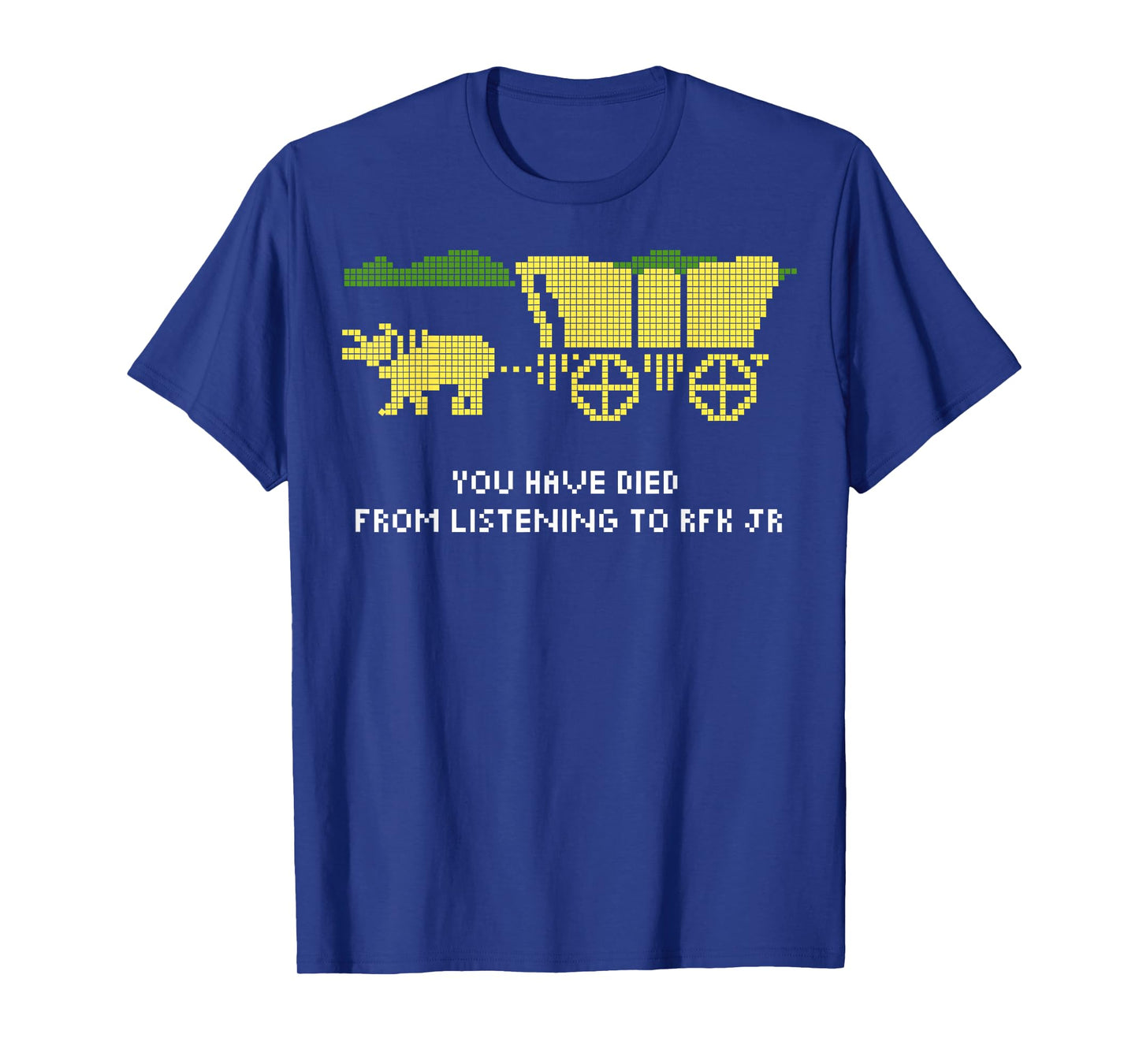 You Have Died from Listening to RFK Jr T-Shirt