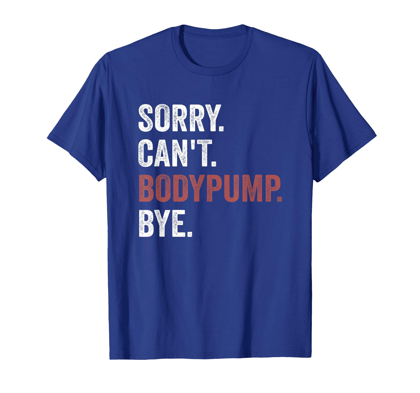 Funny Workout Tee - Body Pump T-Shirt