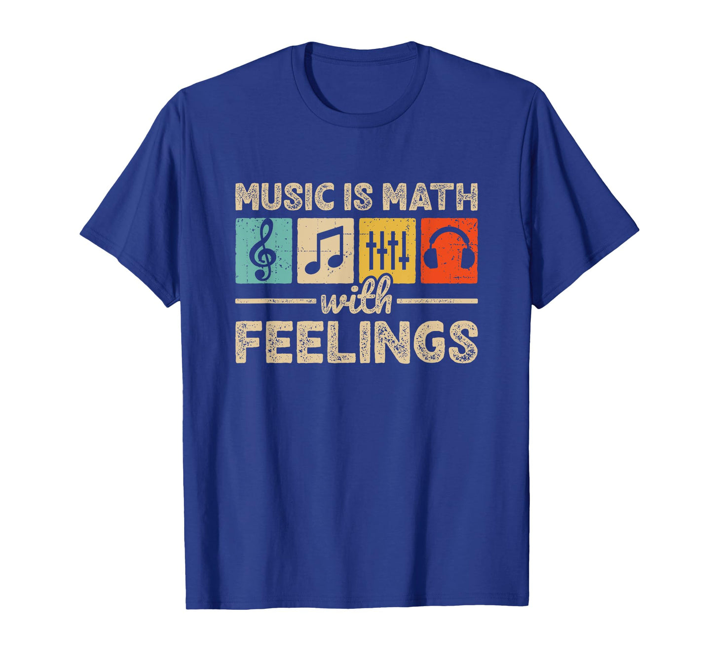 Music Is Math With Feelings Lover Musician EDM Music T-Shirt