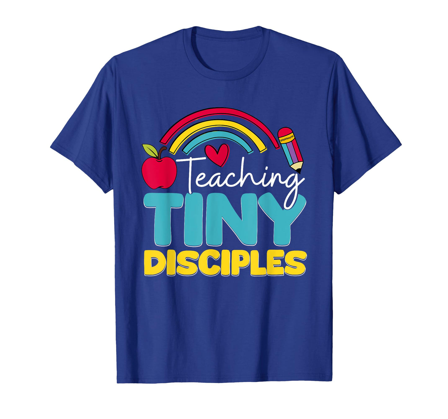 Teaching Tiny Disciples Christian T-Shirt