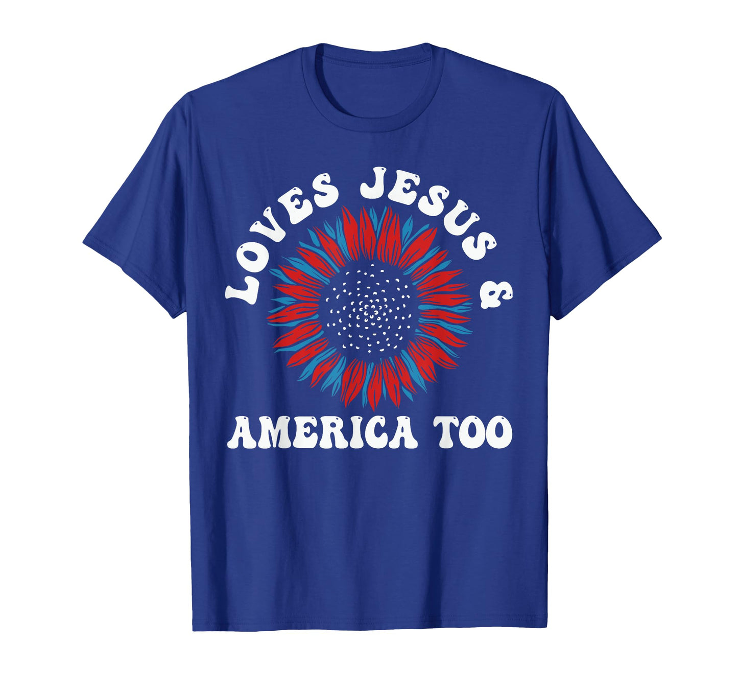 Loves Jesus and America Too US Flag God Christian T-Shirt