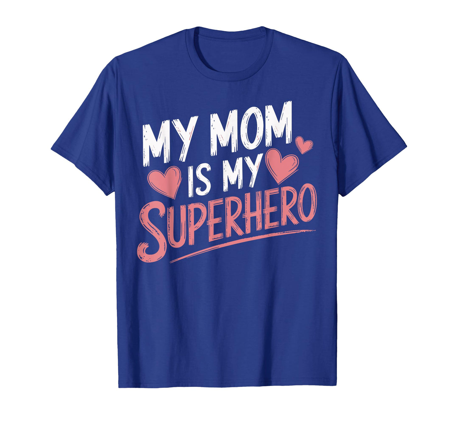 My Mom Is My Superhero T-Shirt