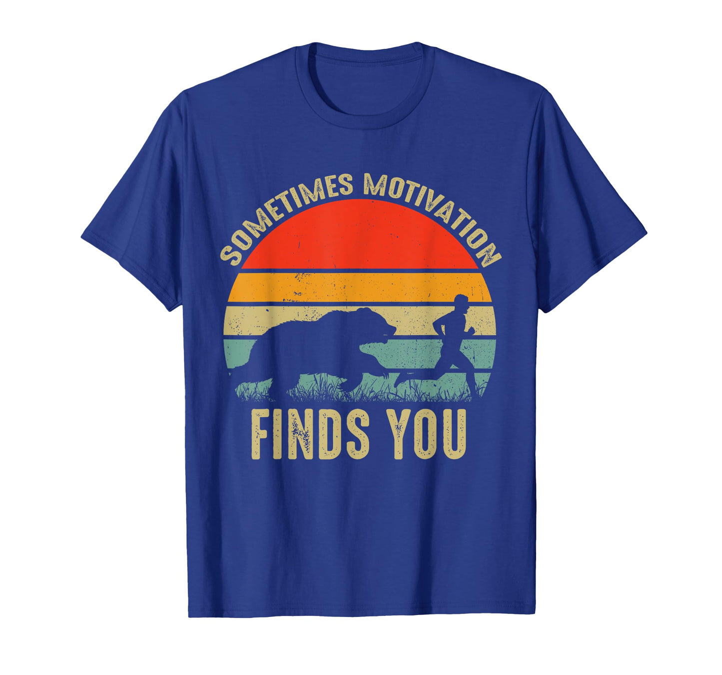 Sometimes Motivation Finds You Funny Bear Running T-Shirt