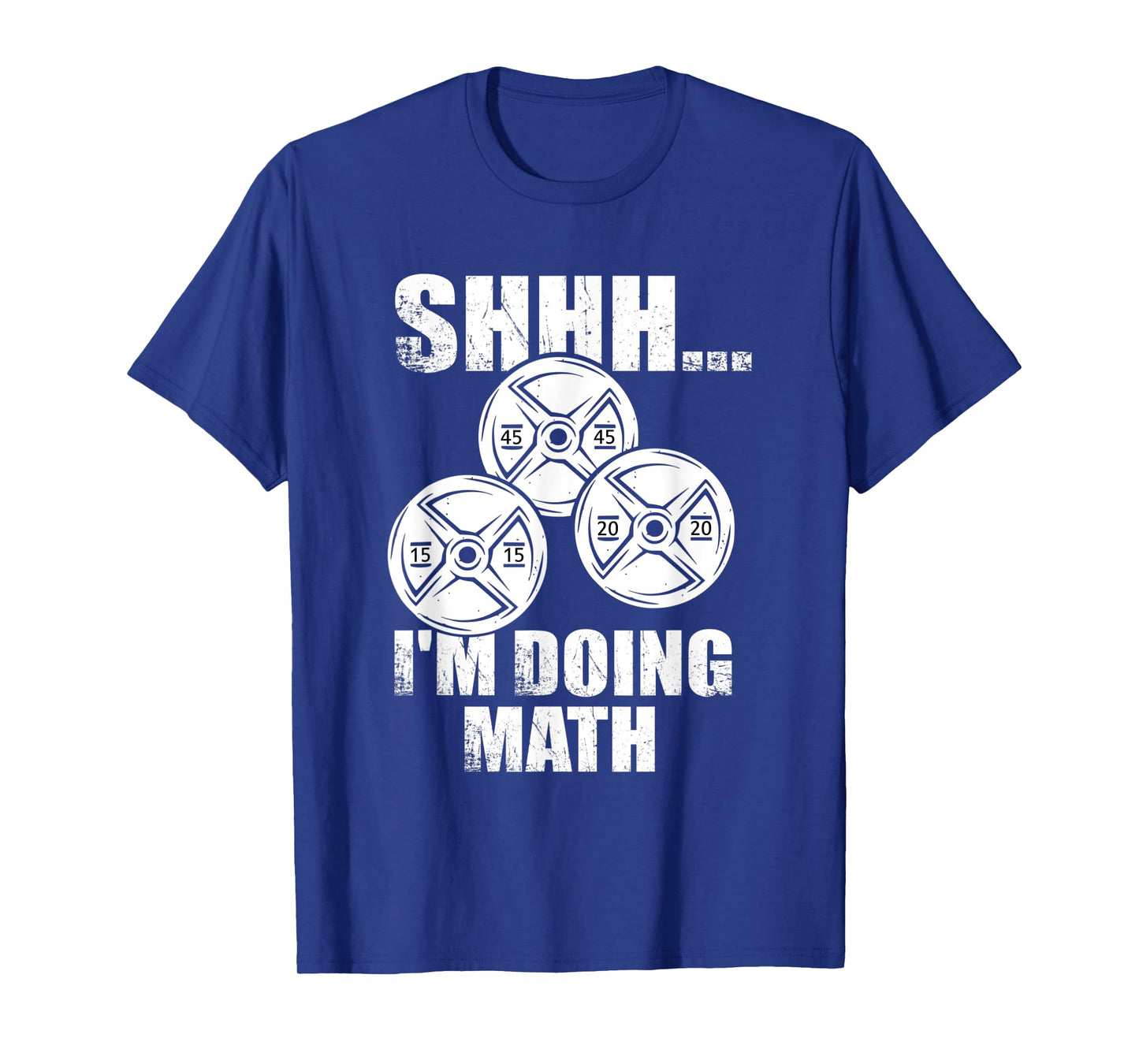 Mens SHHH I'm doing Math Funny Gym Training Counting Plates T-Shirt