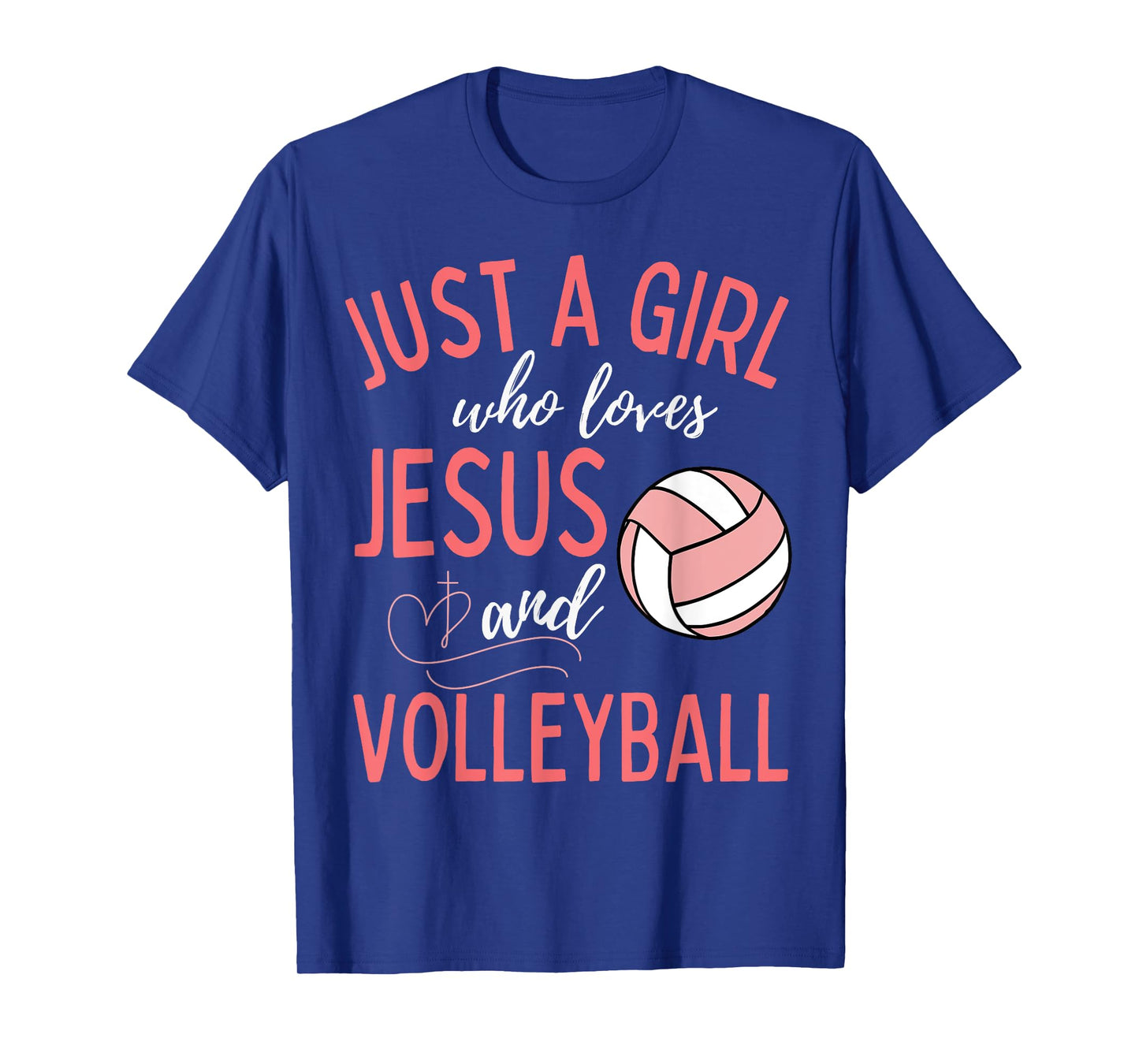 Just A Girl Who Loves Jesus and Volleyball Christian T-Shirt