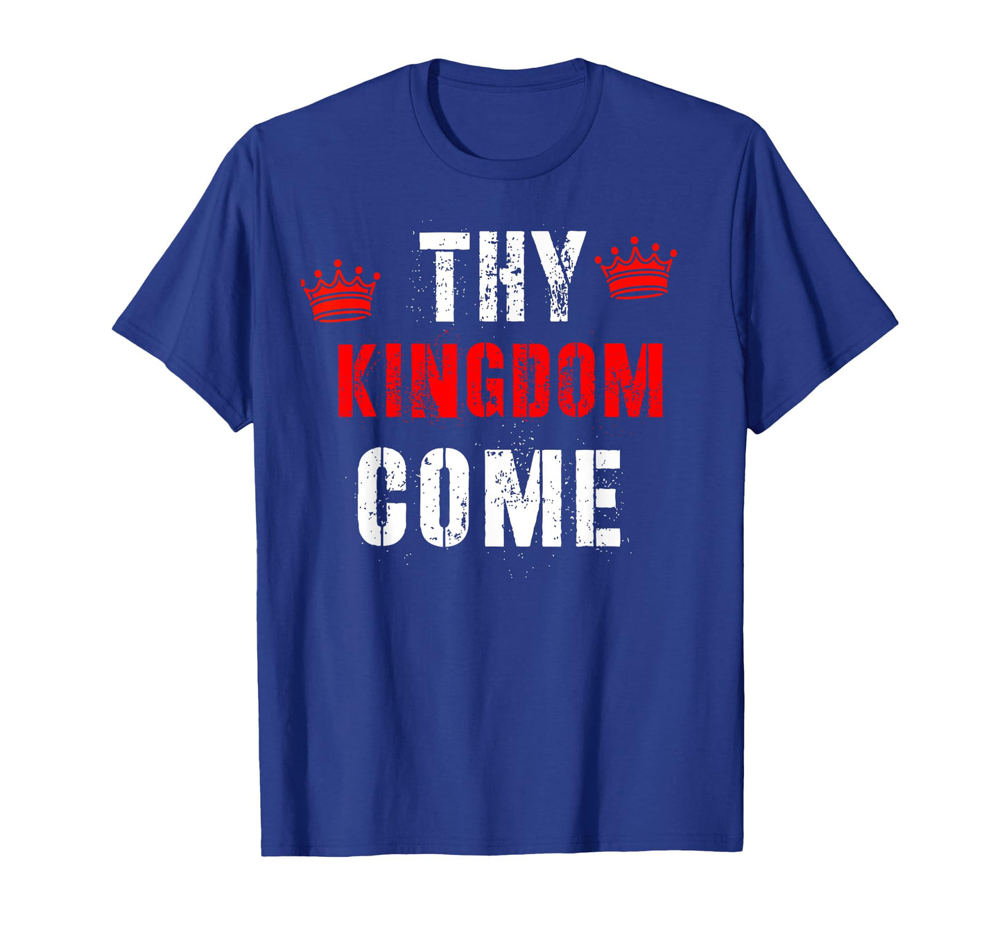 Thy Kingdom Come Religious Spiritual T-Shirt