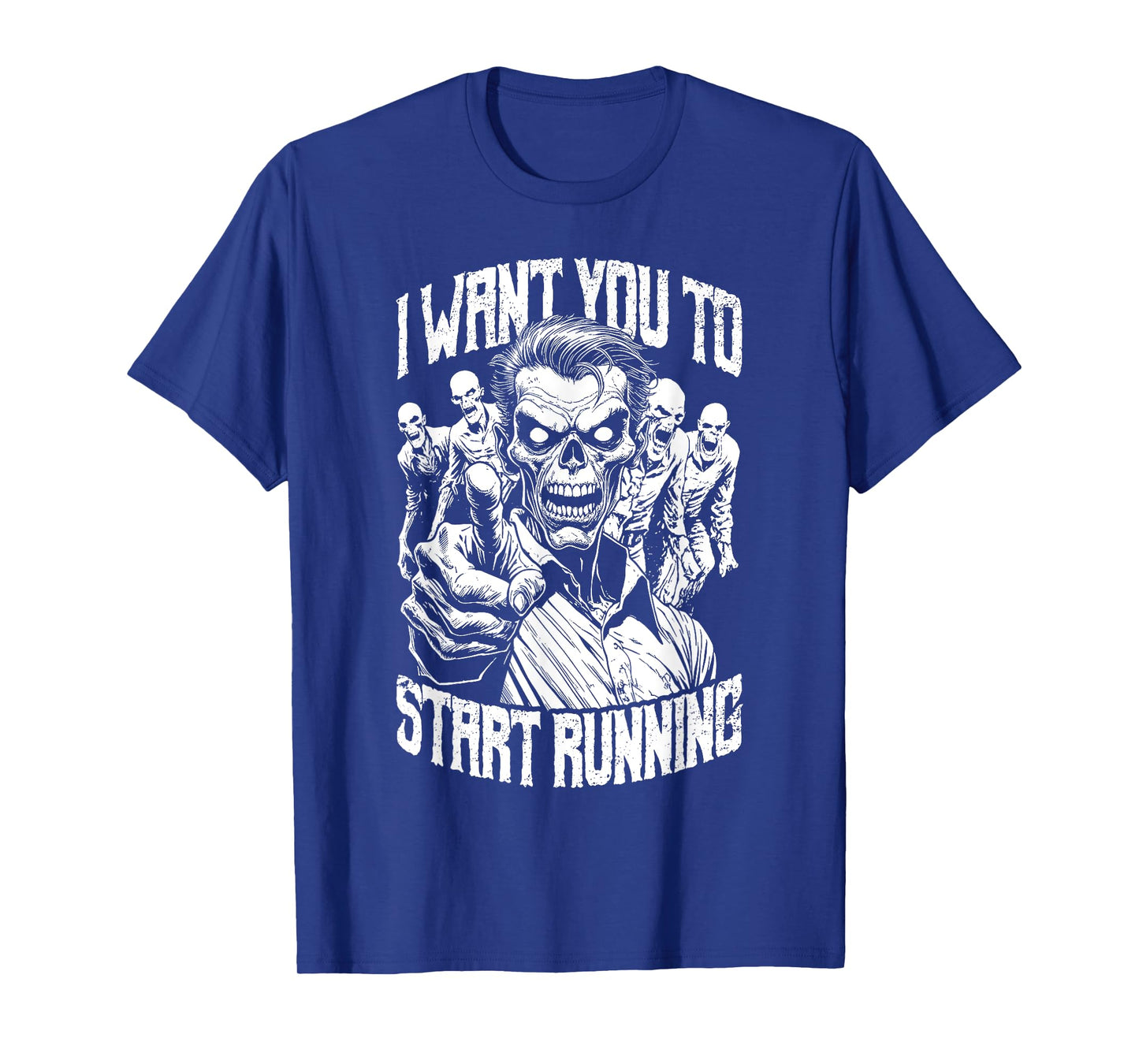 Zombie Marathon Runner I Want You To Start Running Halloween T-Shirt