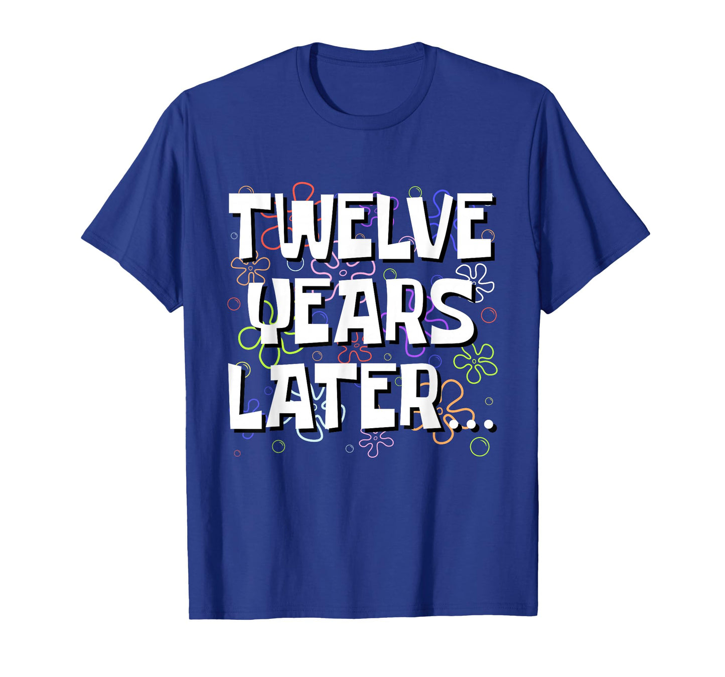 Twelve Years Later Funny Meme 12 Year Old 12th Birthday T-Shirt