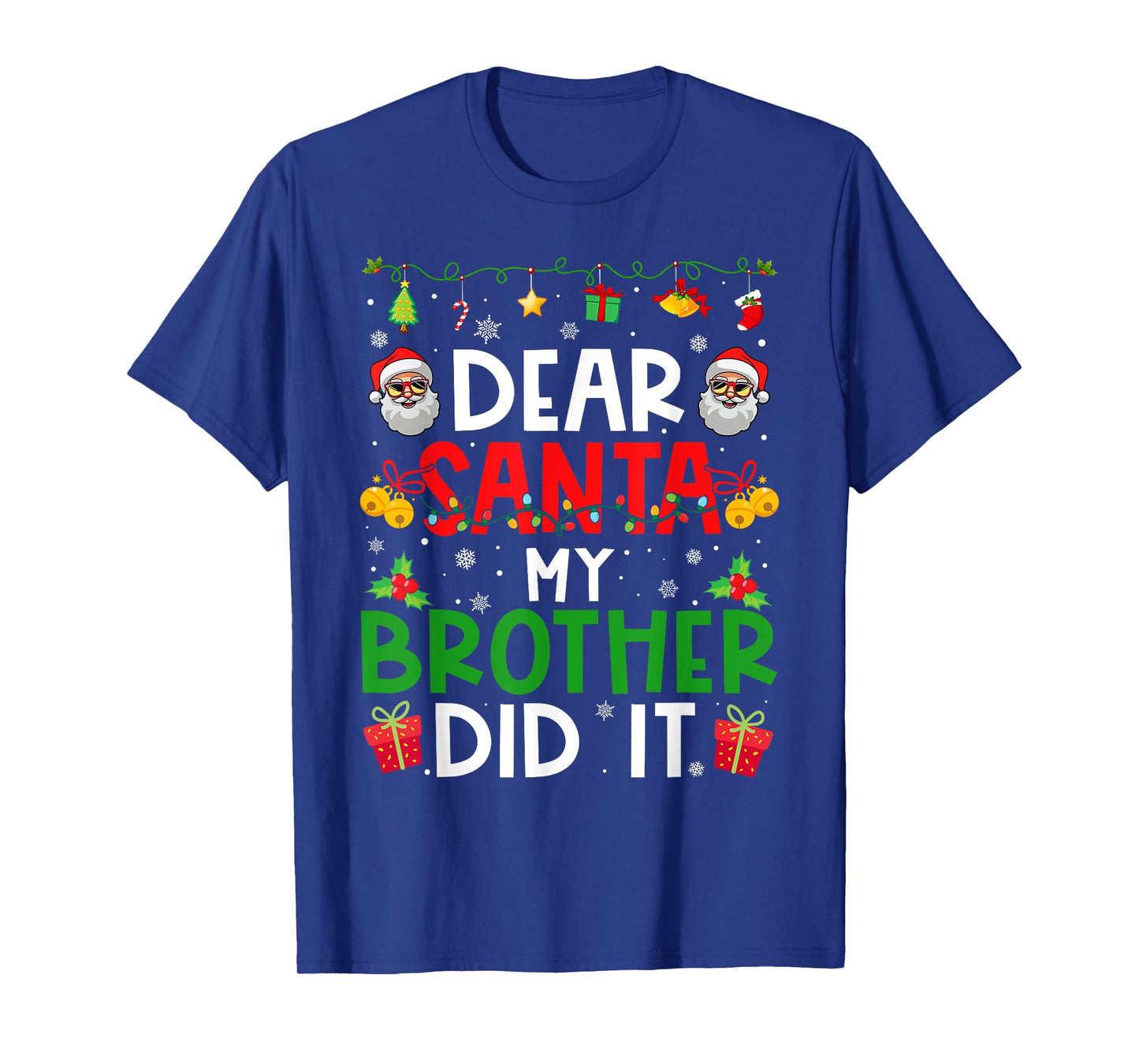 Dear Santa My Brother Did It Funny Christmas Family Matching T-Shirt