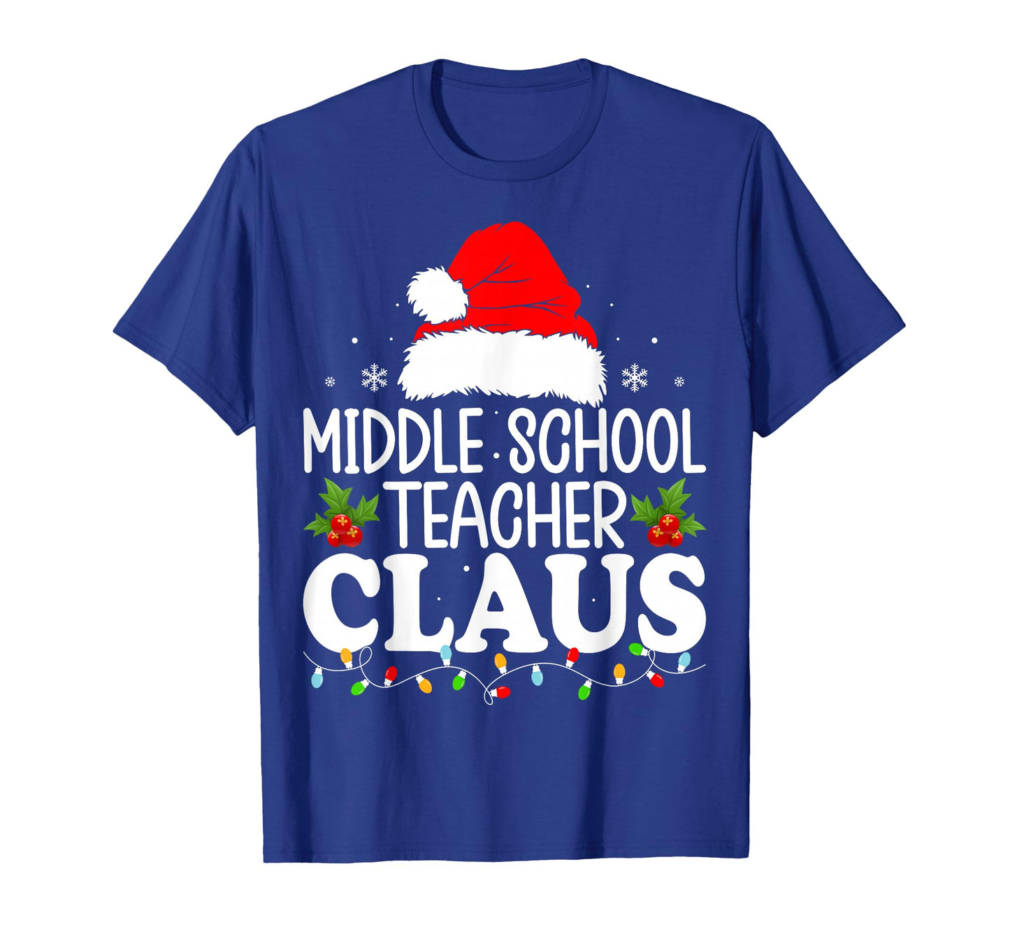 Middle School Teacher Claus Santa Hat Xmas Christmas T-Shirt