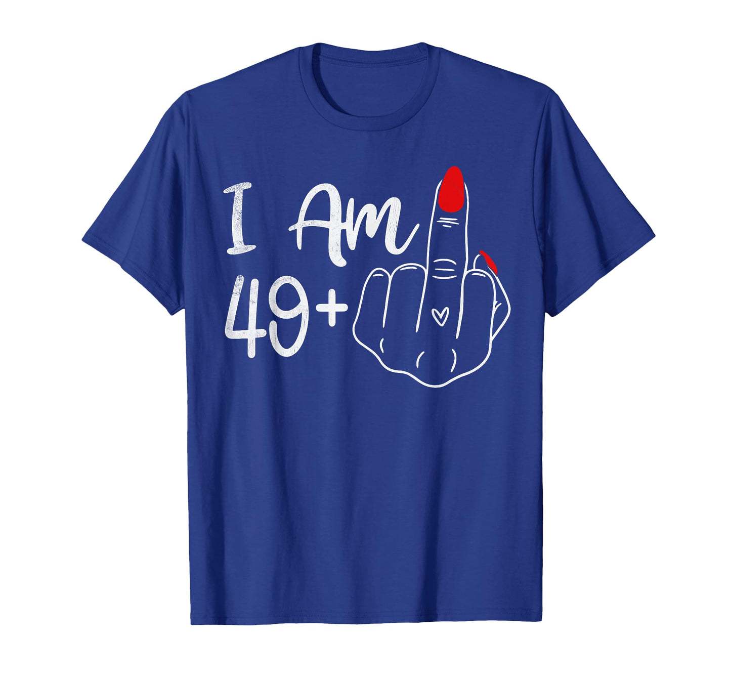 I Am 49 Plus 1 Middle Finger Funny 50th Birthday Women T-Shirt