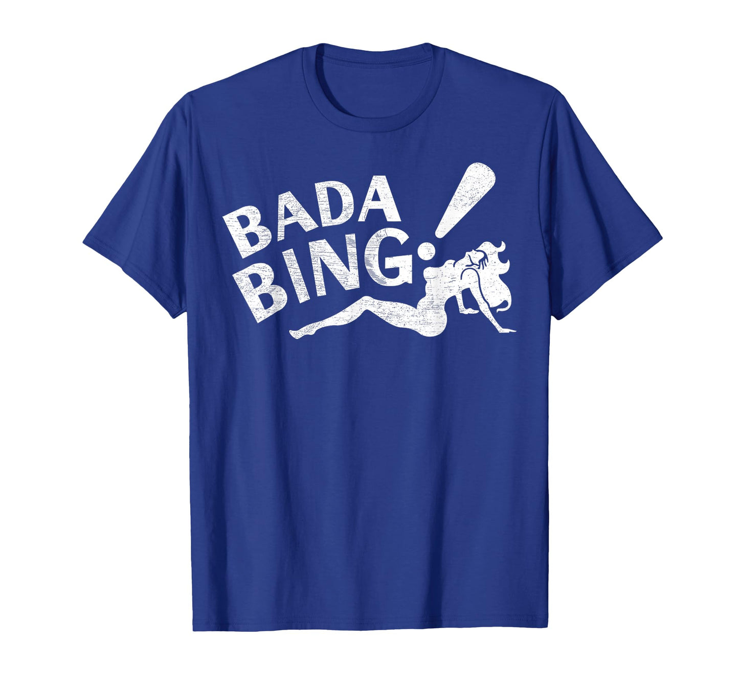 Vintage Funny Bada Sarcastic Bing Retro Sexy Girl Bada Bam T-Shirt