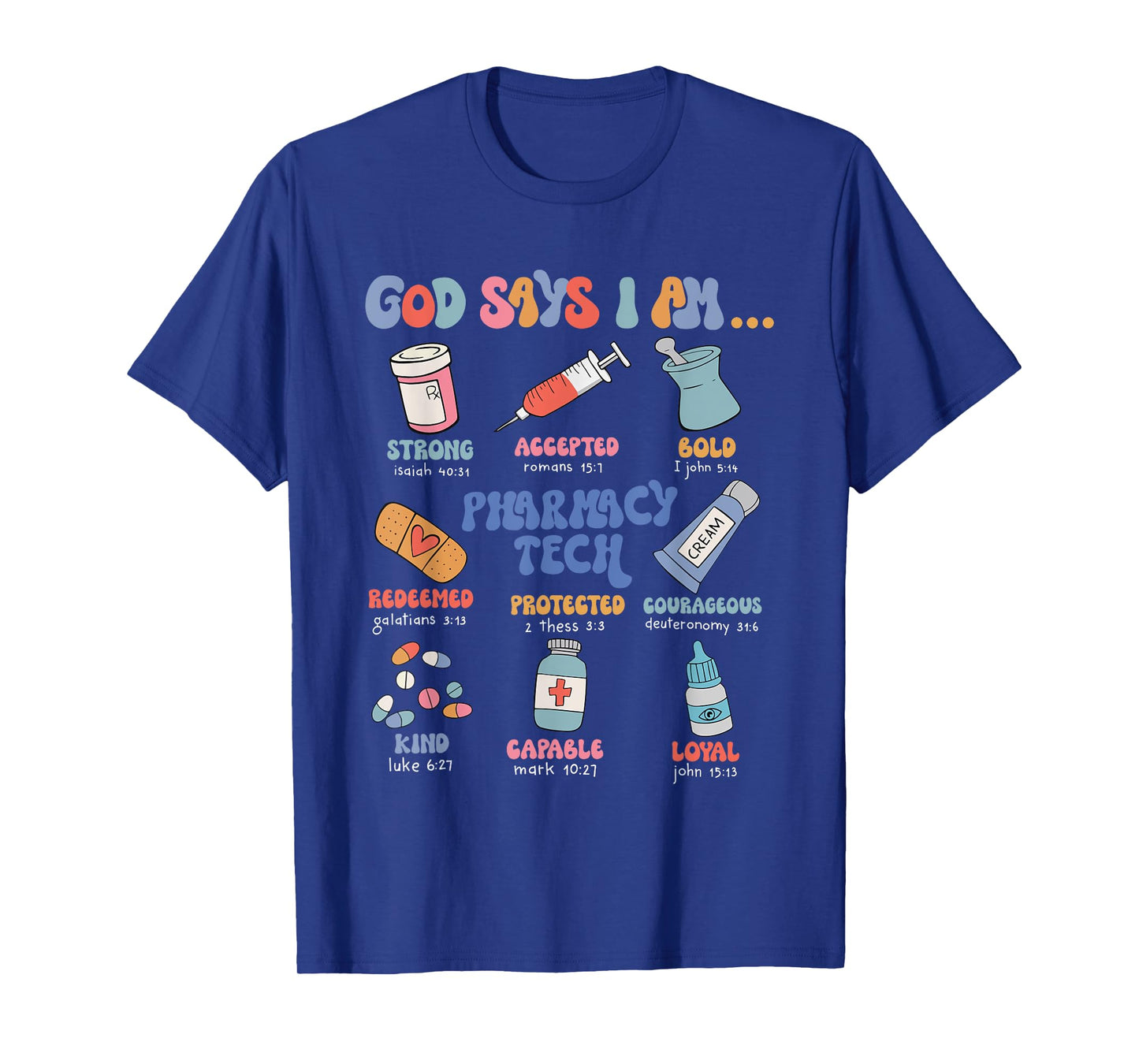God Says I Am Pharmacy Tech Christian Nurse Pharmacy Student T-Shirt